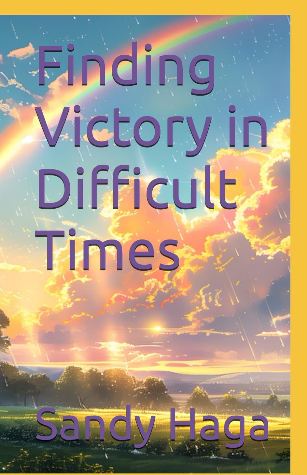 Finding Victory in Difficult Times