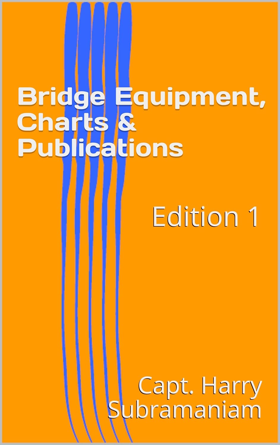 Bridge Equipment, Charts & Publications Edition 1 (Nutshell Series Book 5) eBook Subramaniam