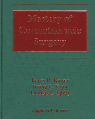 Mastery of Cardiothoracic Surgery (Mastery of surgery)