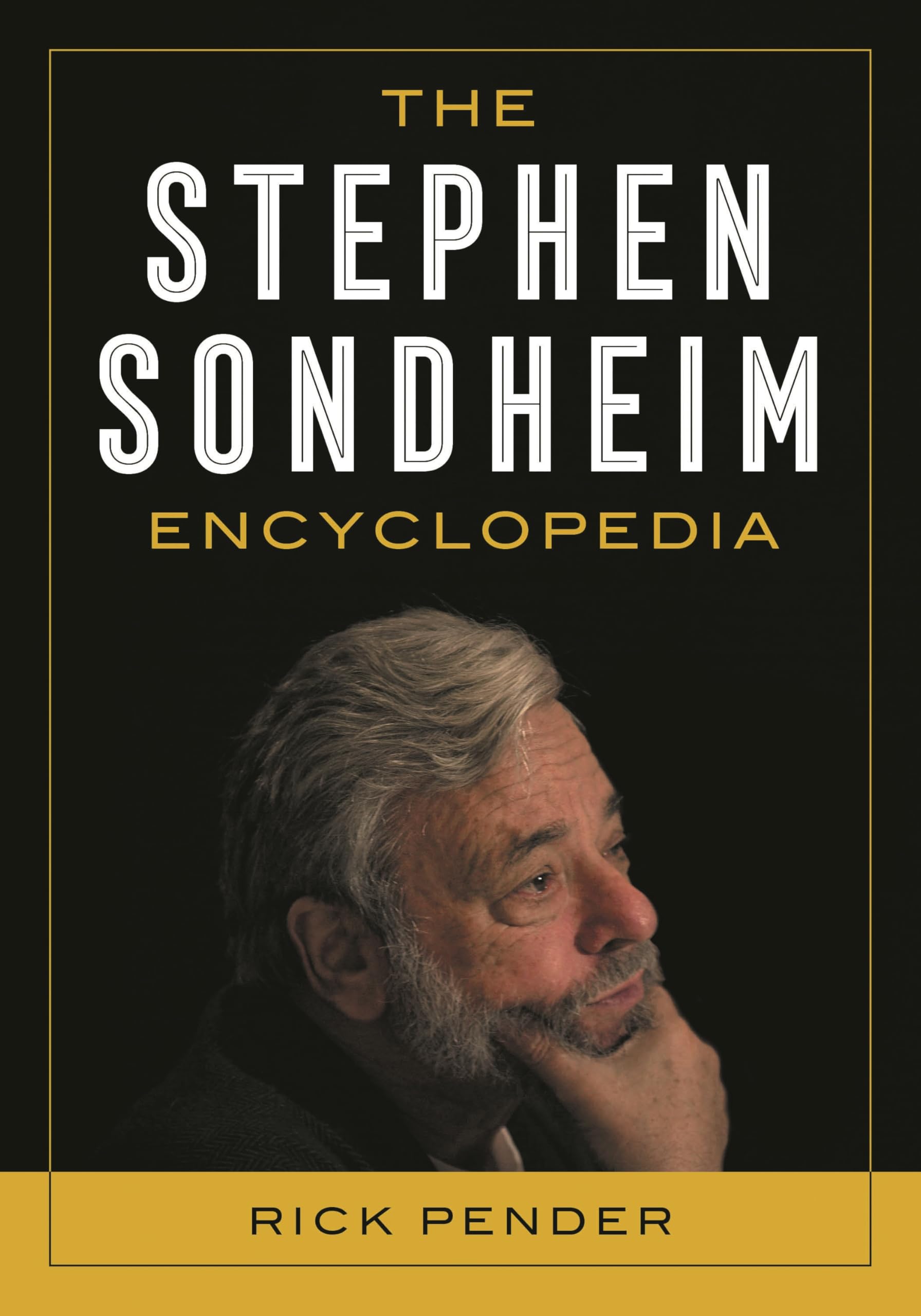 Rowman & Littlefield Publishers The Stephen Sondheim Encyclopedia Paperback Edition