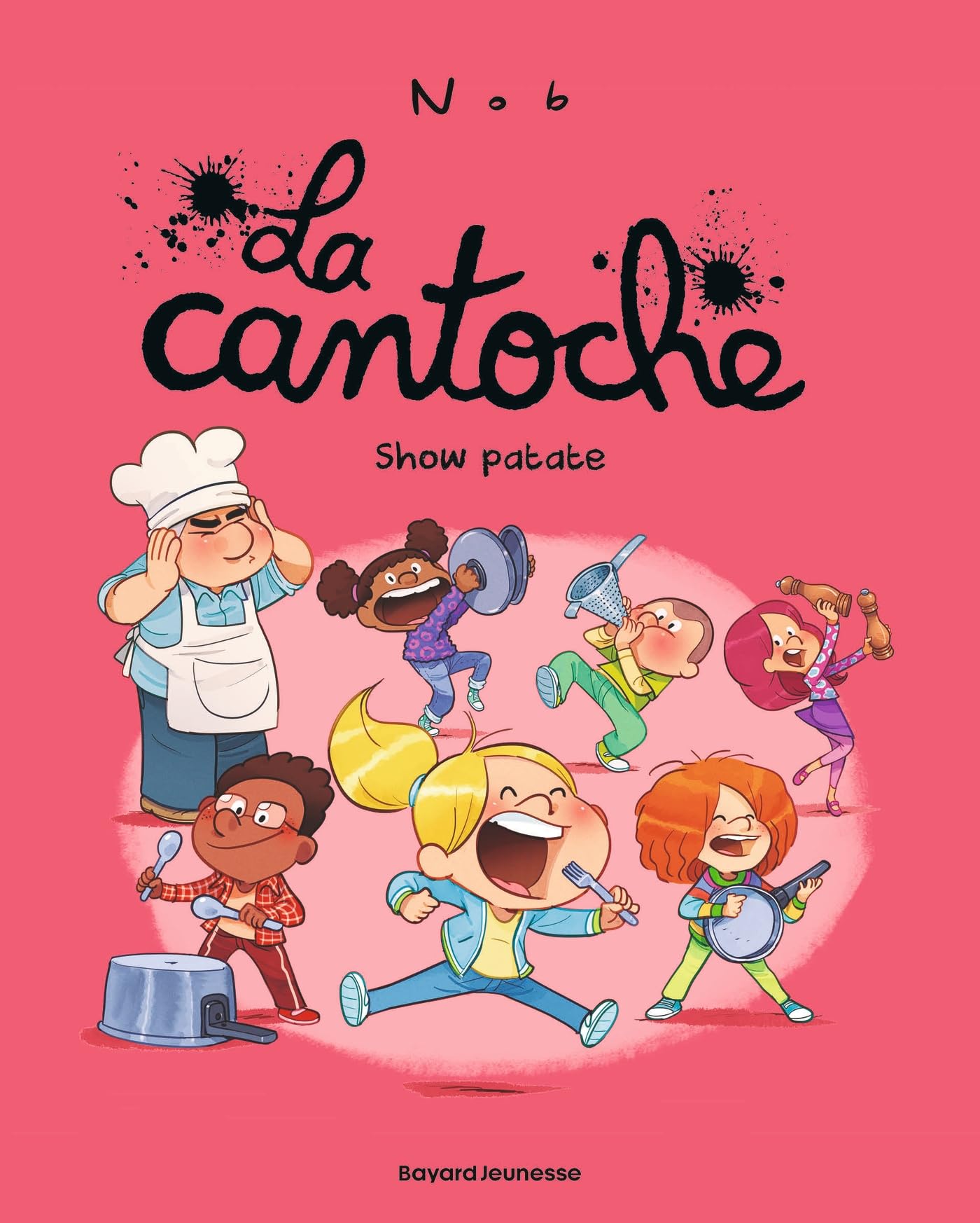 La cantoche, Tome 11 Show patate -  Nob - Bd Kids - broché - Bande dessinée jeunesse