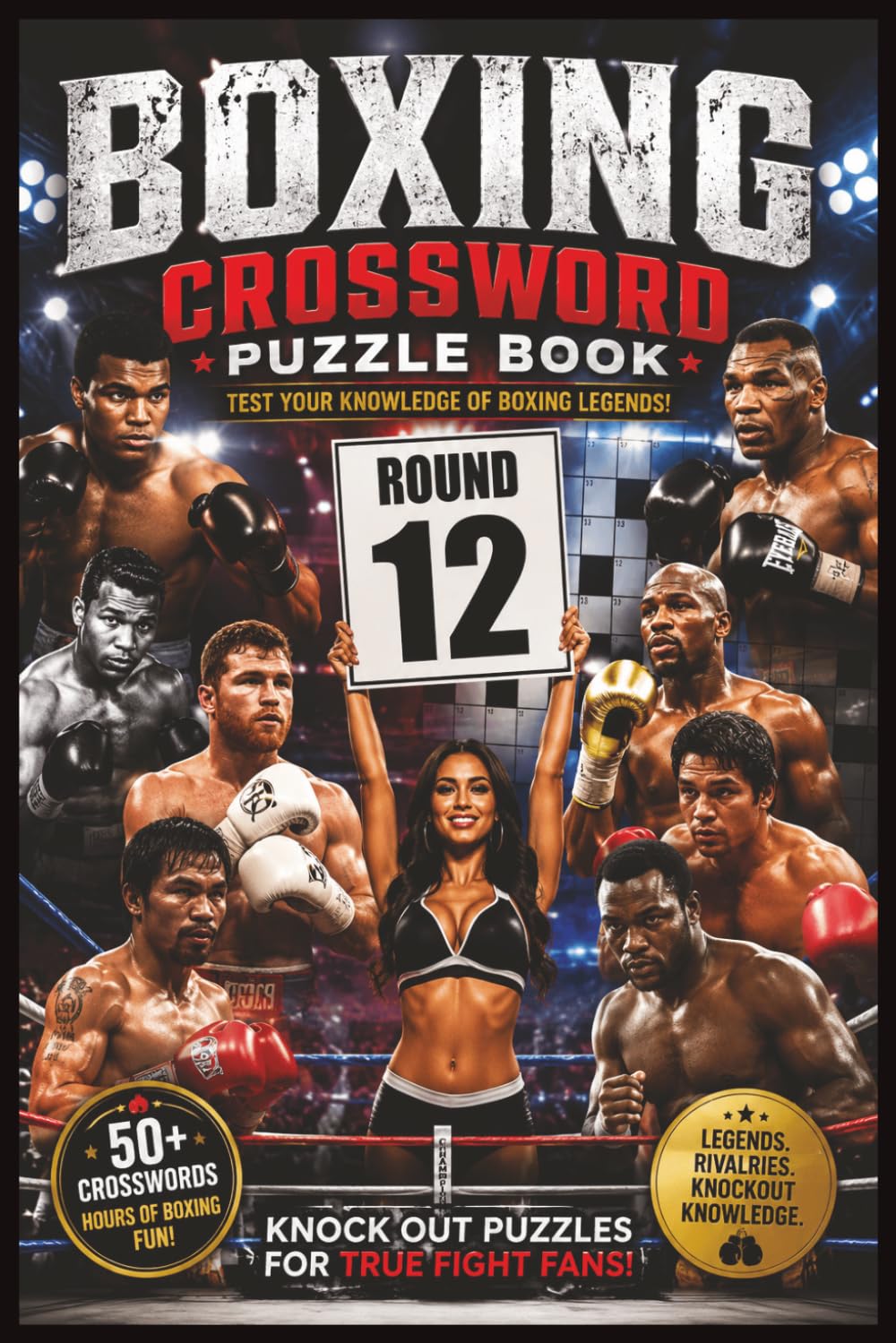 Boxing Crossword Puzzle Book: Test Your Knowledge of Boxing Legends