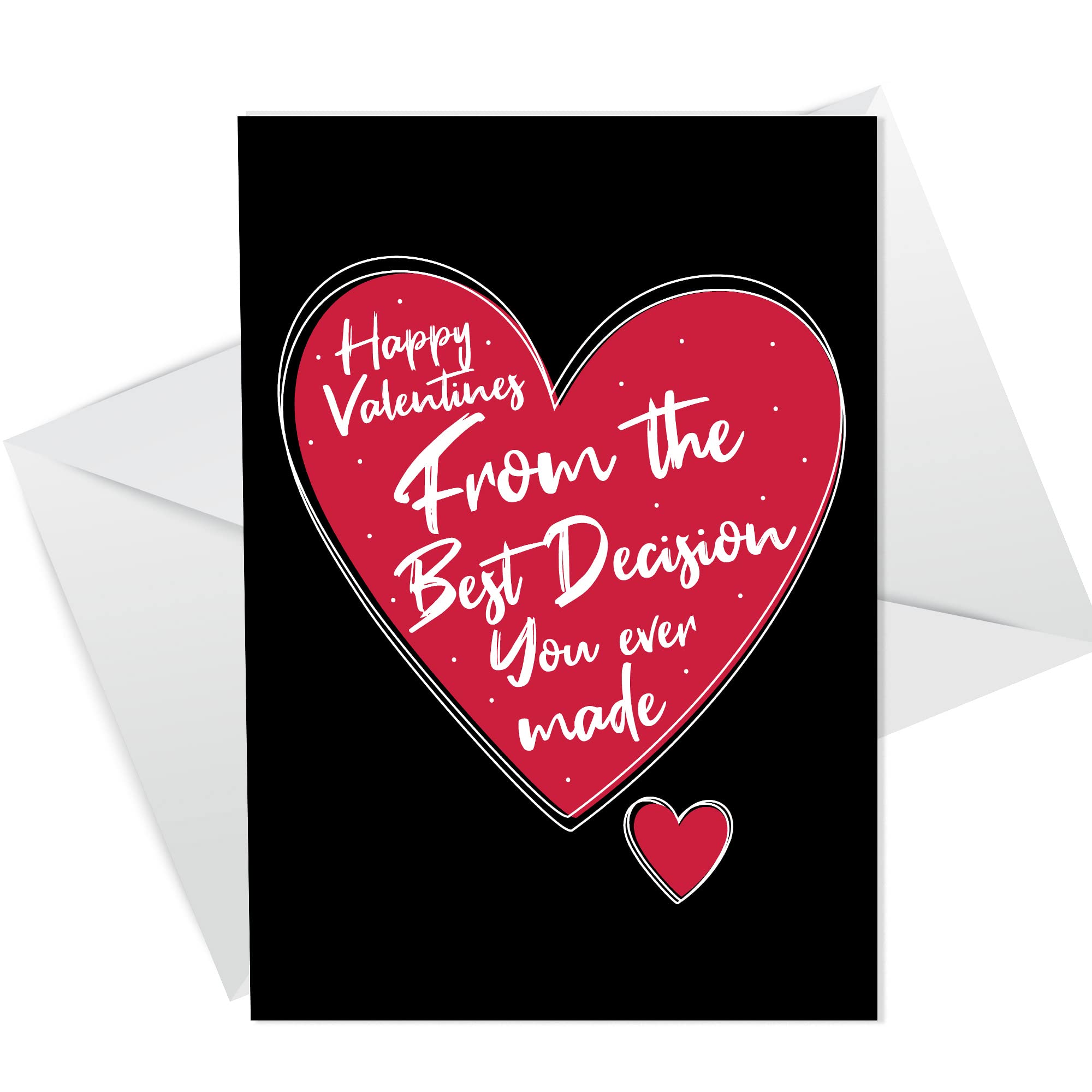 Valentines Card From The Best Decision You Ever Made Card For Him Her Men Women