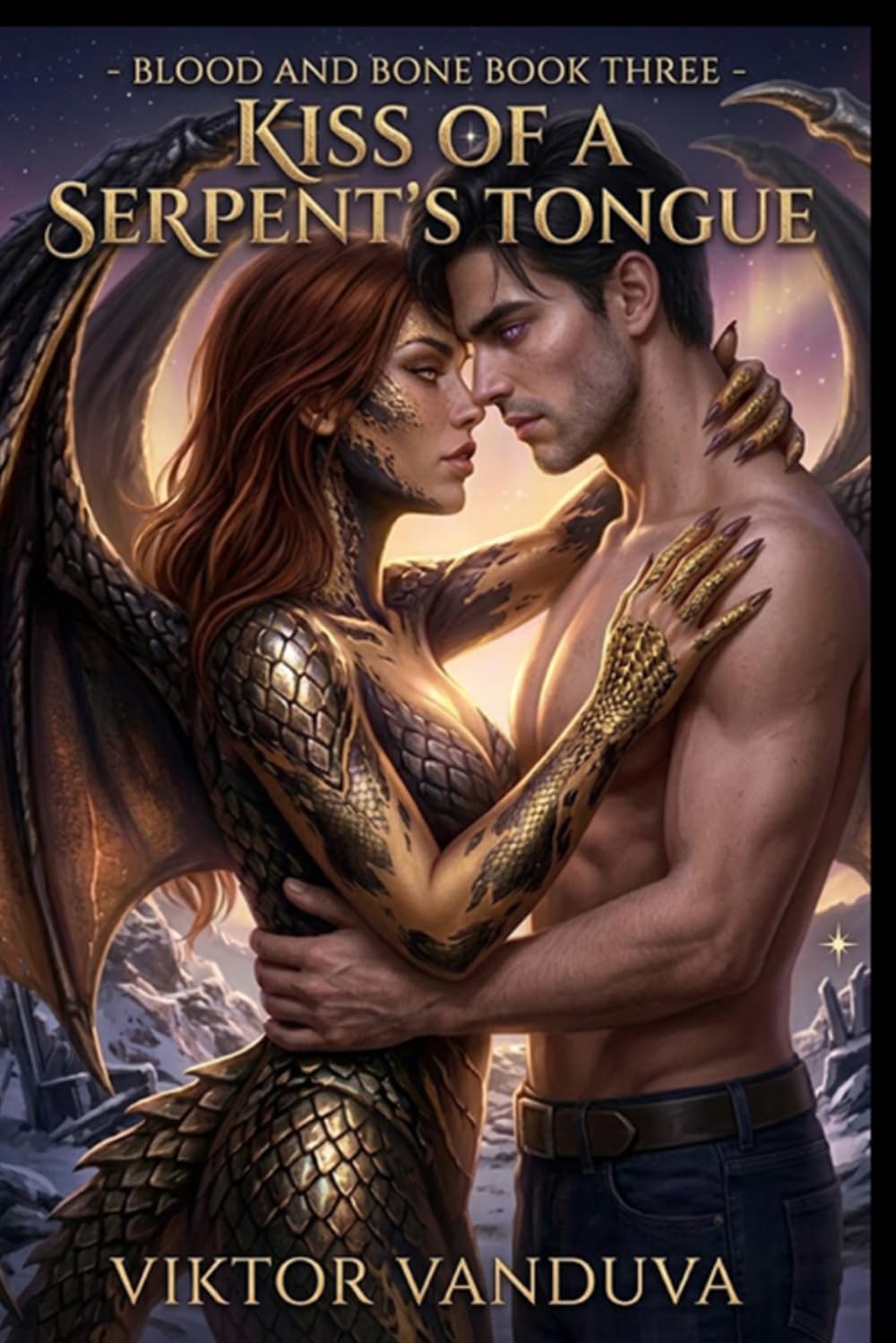Kiss of a Serpent's Tongue: The third Blood and Bone Saga. A Dark Paranormal Romance of Alpha Wolves, Vampire Power, and Forbidden Magic