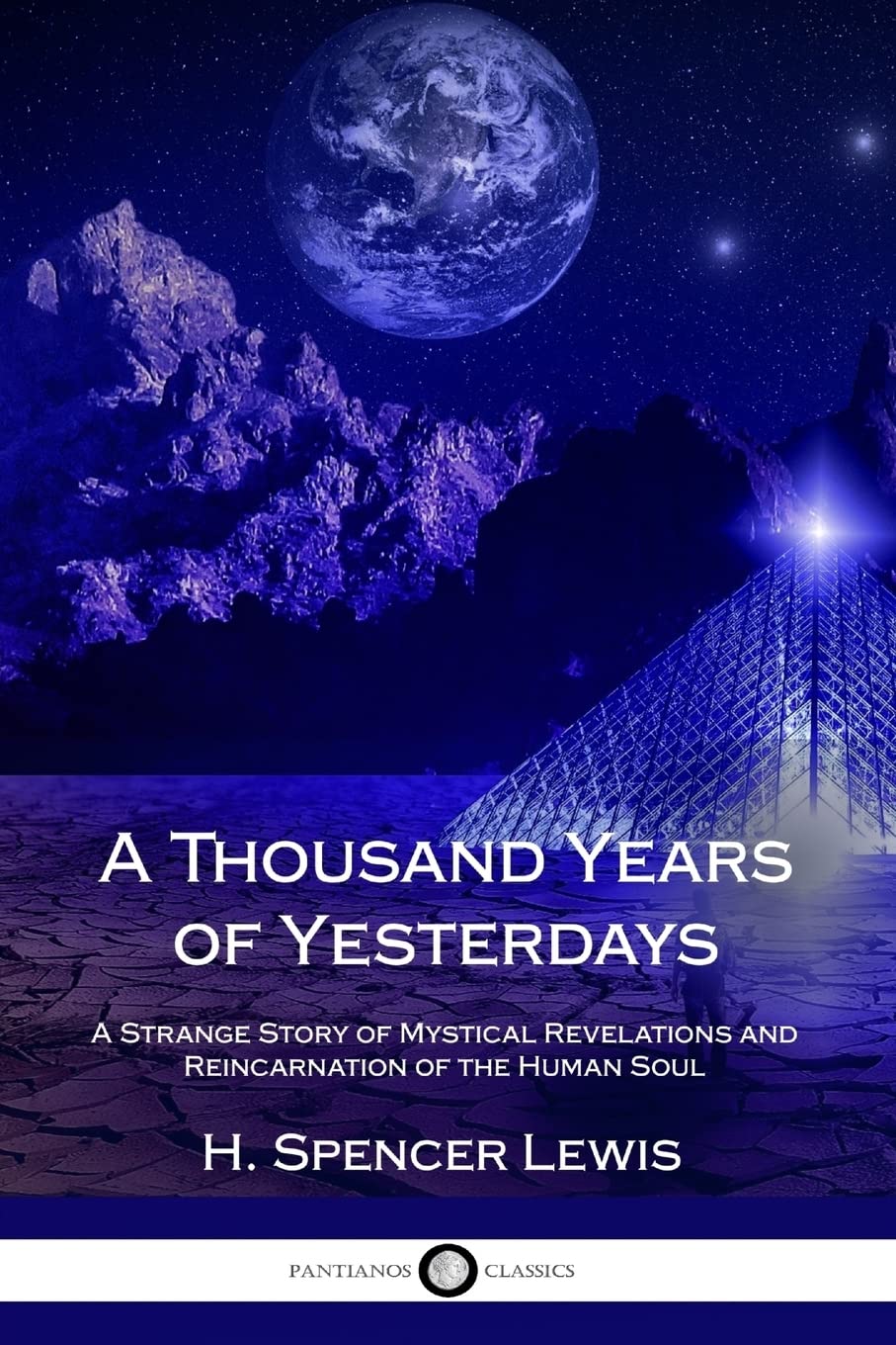 A Thousand Years of Yesterdays: A Strange Story of Mystical Revelations and Reincarnation of the Human Soul