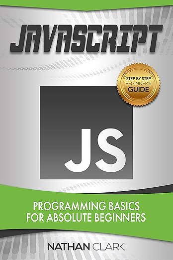 Amazon.com: JavaScript: Programming Basics for Absolute Beginners (Step ...