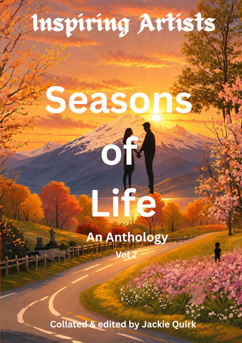 Inspiring Artists: Seasons of Life An Anthology Vol 2