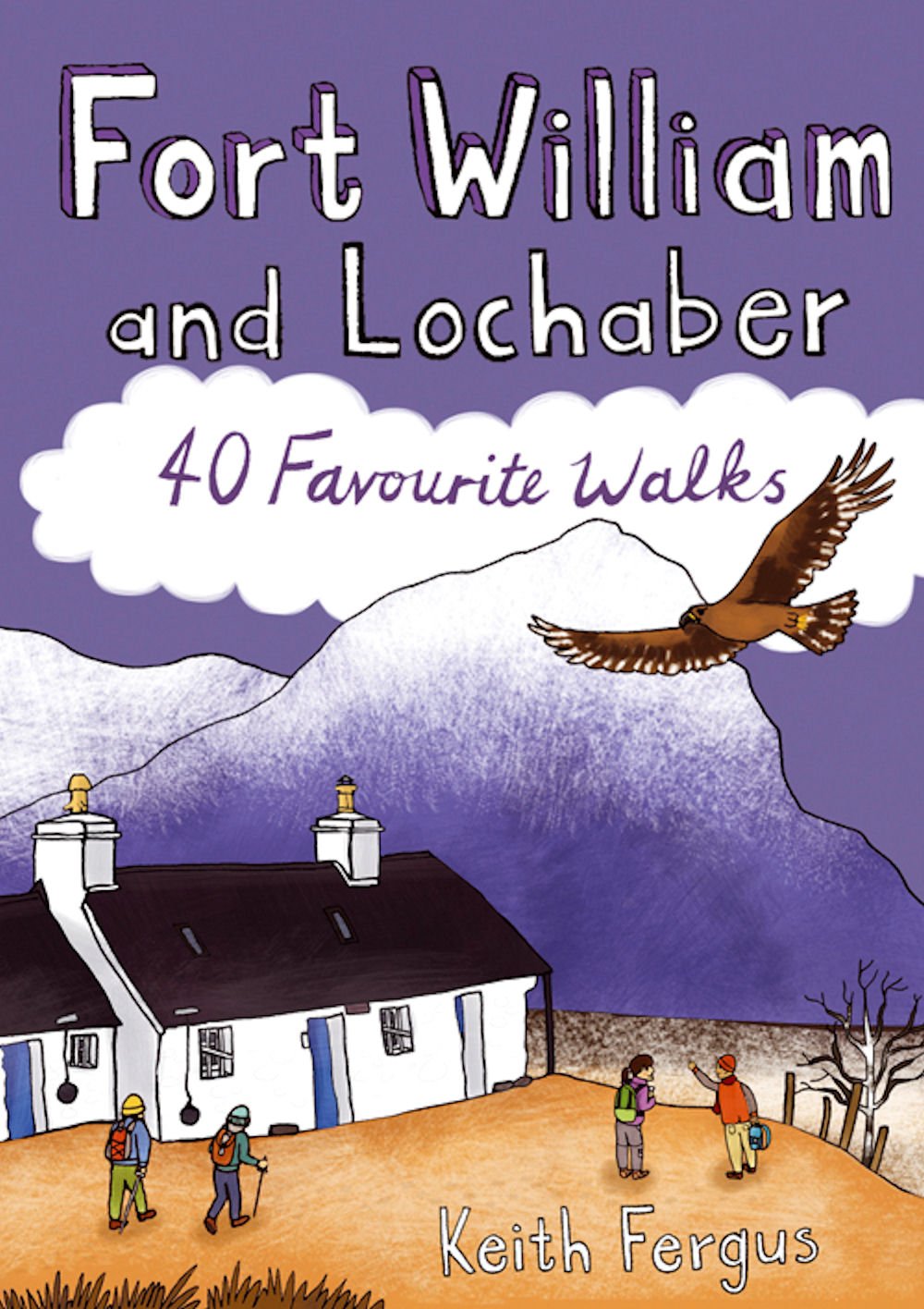 Fort William and Lochaber - 40 Favourite Walks: Pocket Mountains