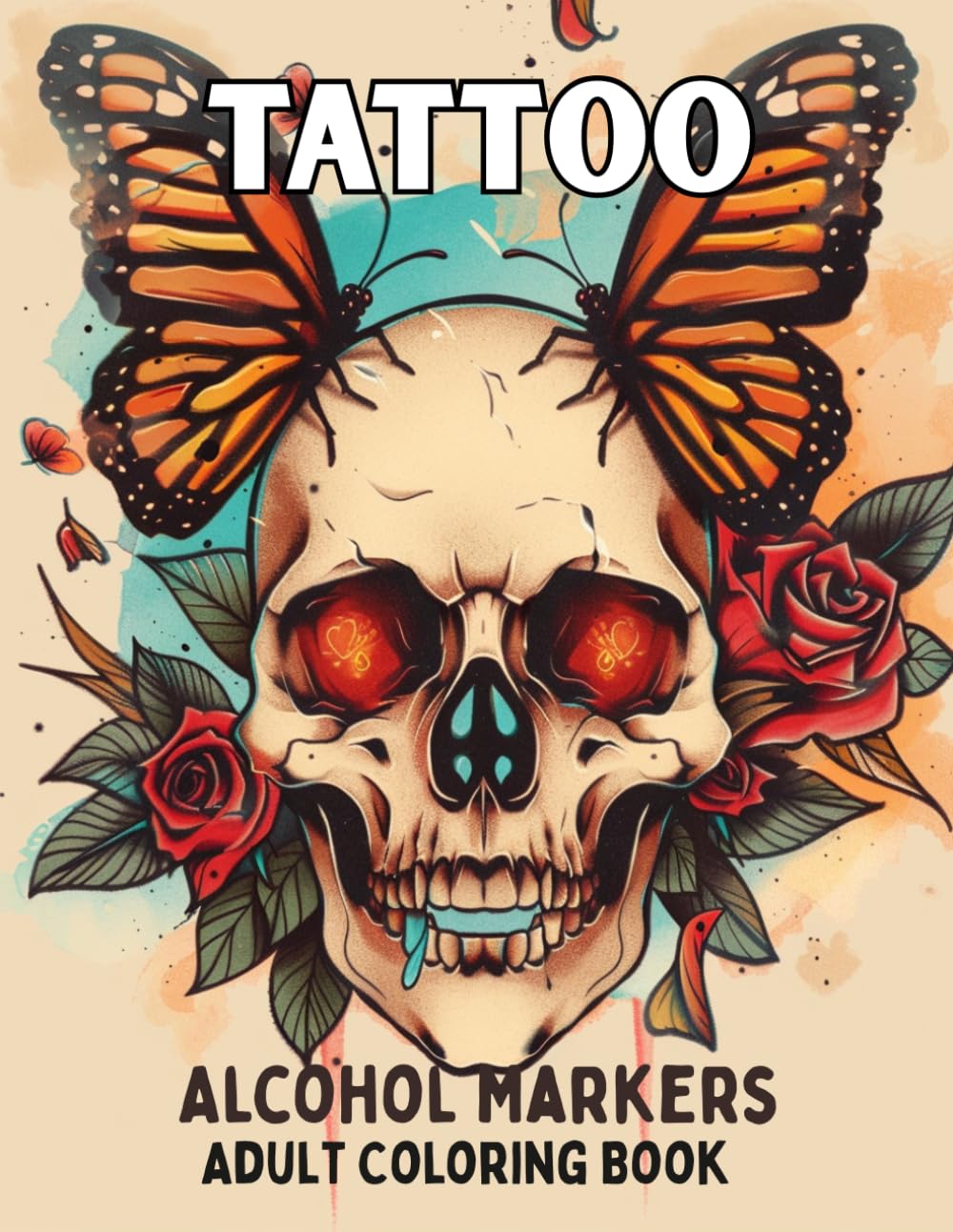 Tattoo Alcohol Markers Adult Coloring Book: Easy Tattoo Illustrations for Stress Relief