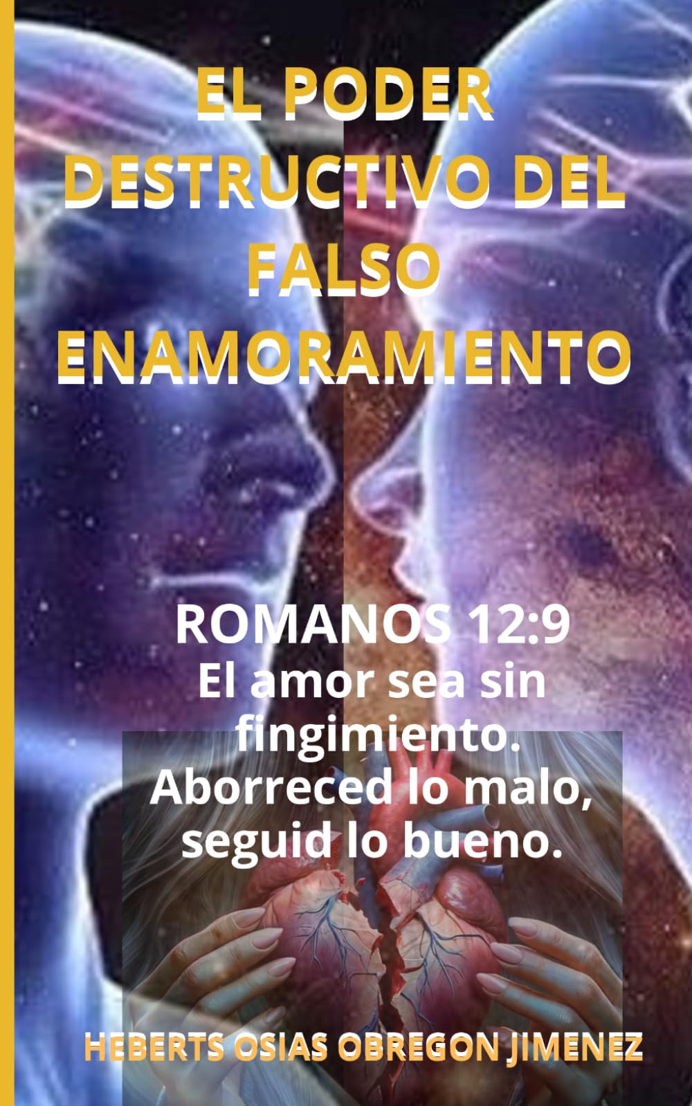 EL PODER DESTRUCTIVO DEL FALSO ENAMORAMIENTO