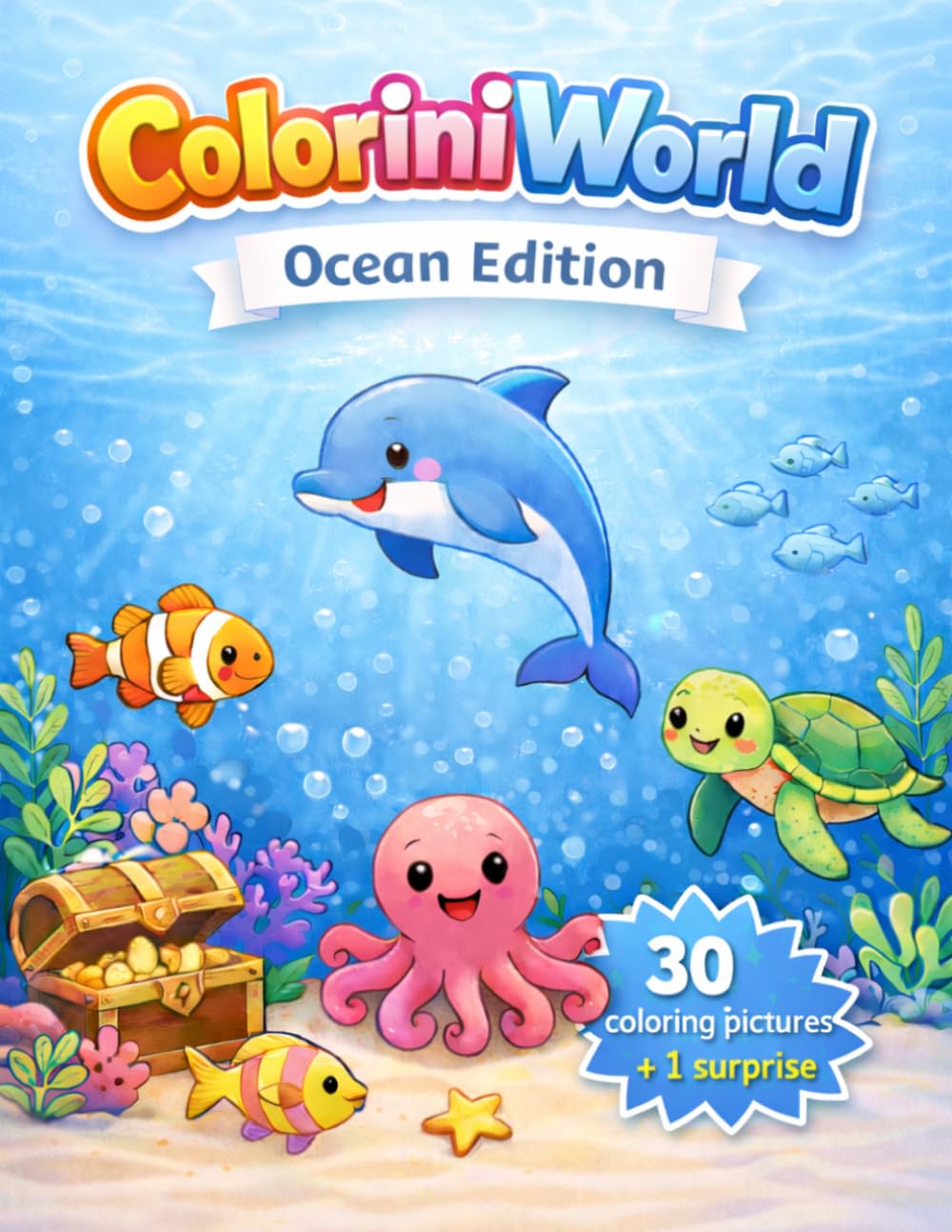 ColoriniWorld - Ocean Edition: Cute Ocean Animals Coloring Book for Kids Ages 3-8 | Dolphins, Turtles, Fish and Underwater Friends