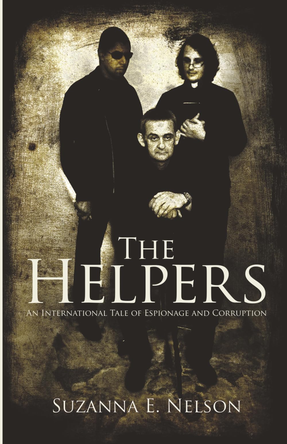 The Helpers: An International Tale of Espionage and Corruption