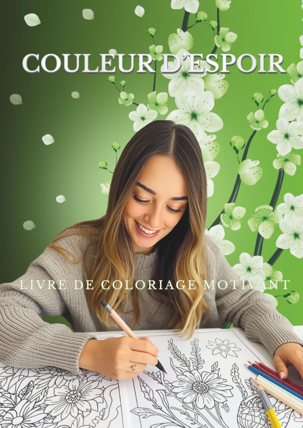 COULEUR D'ESPOIR: LIVRE DE COLORIAGE MOTIVANT