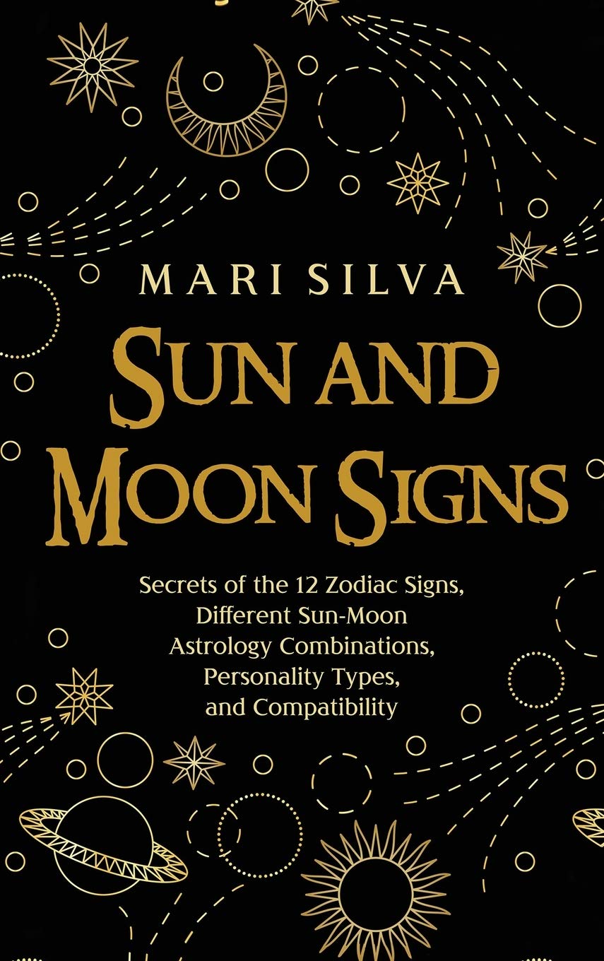 Buy Sun and Moon Signs Secrets of the 12 Zodiac Signs, Different Sun