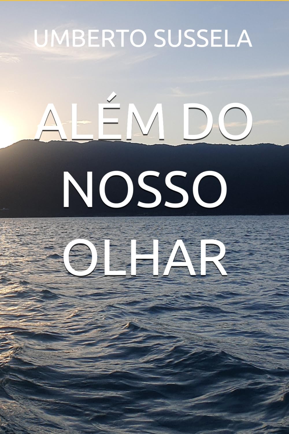 ALÉM DO NOSSO OLHAR