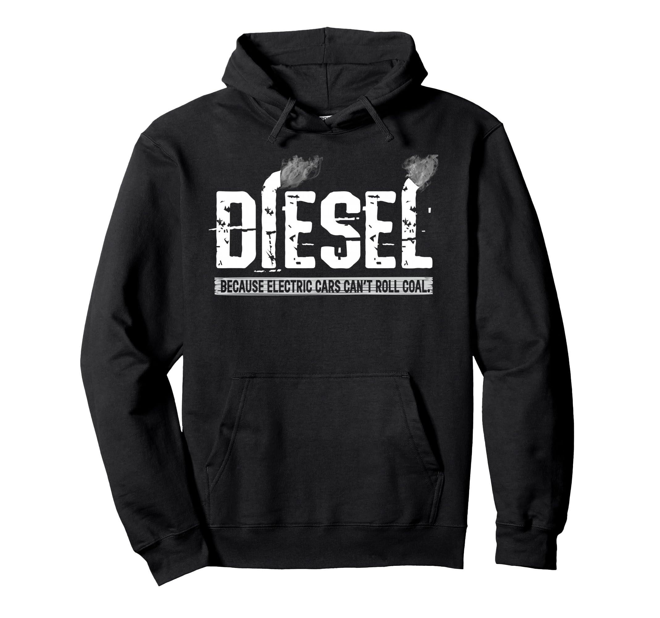 Because Electric Cars Can't Roll Coal Truck Pullover Hoodie