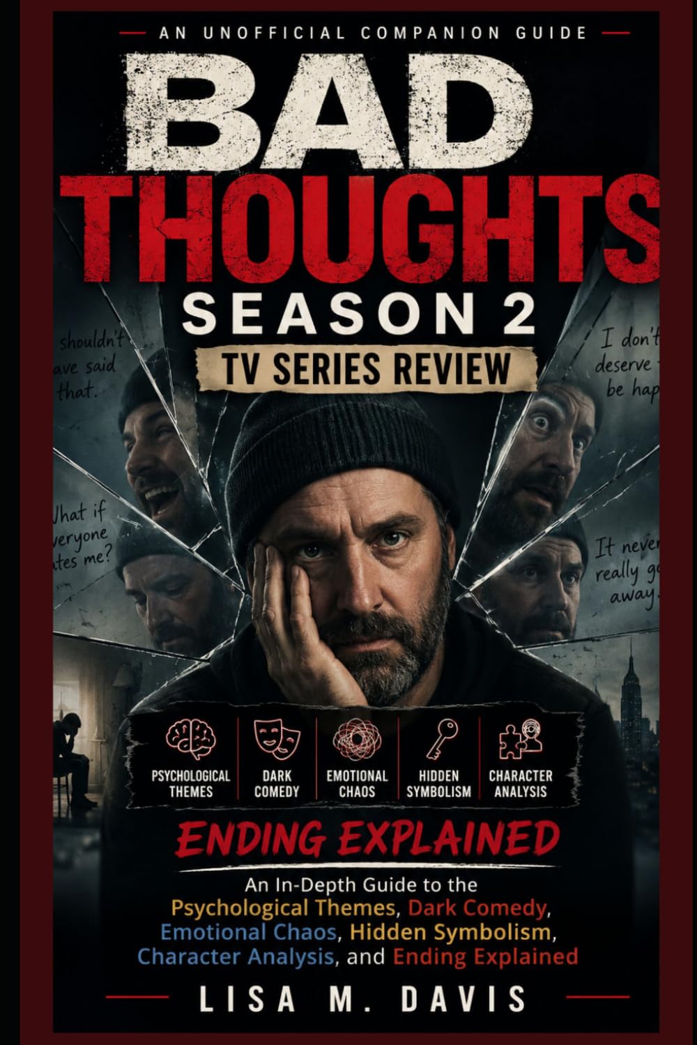 Bad Thoughts Season 2 TV Series Review: An In-Depth Guide to the Psychological Themes, Dark Comedy, Emotional Chaos, Hidden Symbolism, Character Analysis, and Ending Explained