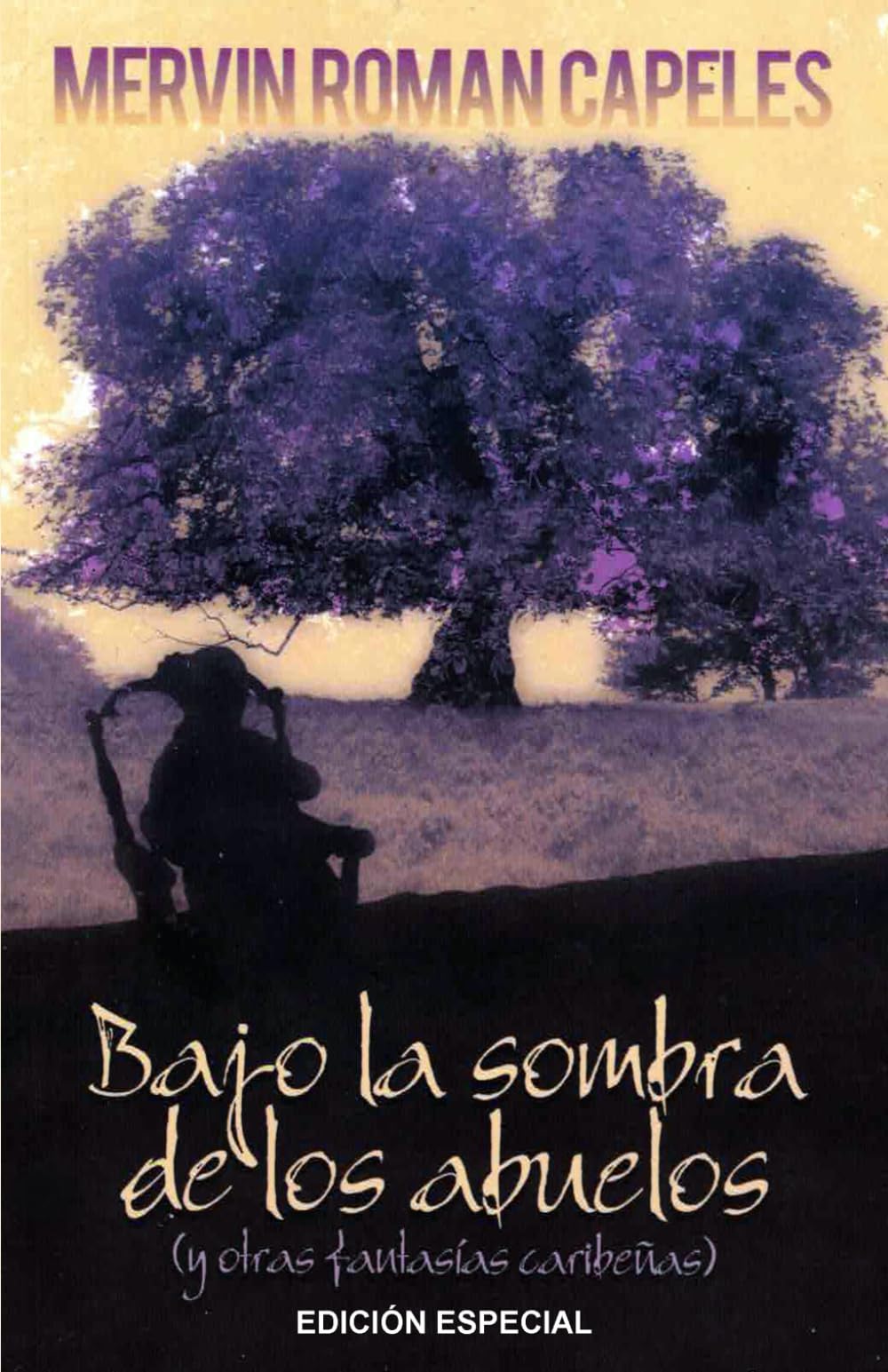 Bajo la sombra de los abuelos: (y otras fantasìas caribeñas)