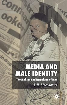 Media and Male Identity: The Making and Remaking of Men 1st ed. 2006 Edition-Wow! eBook