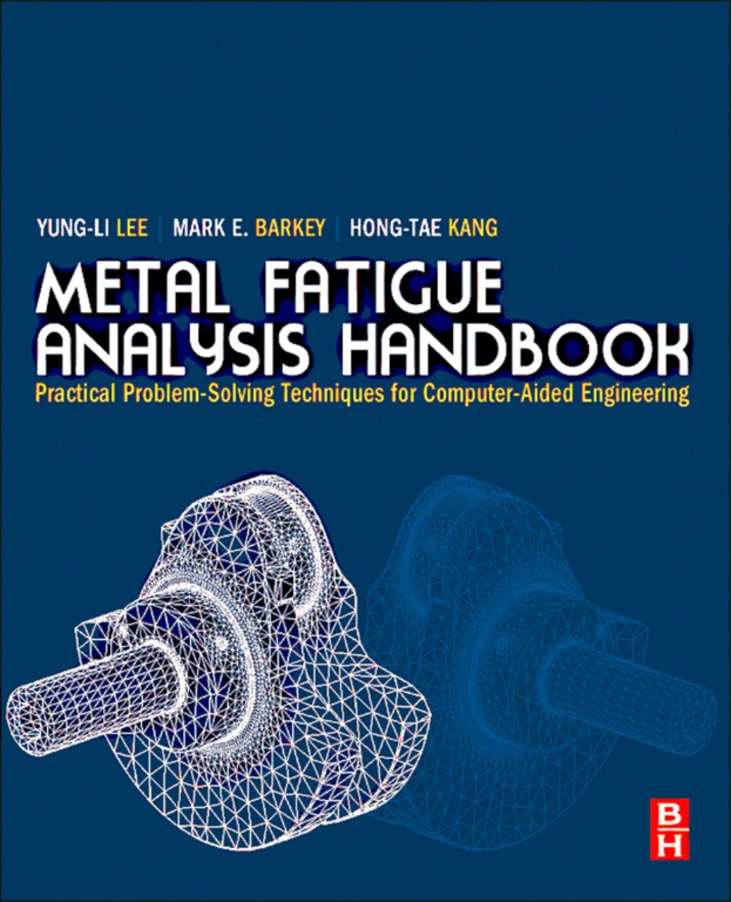 Metal Fatigue Analysis Handbook: Practical Problem-solving Techniques ...