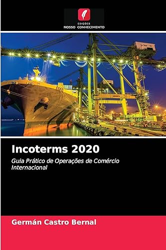 Incoterms 2020: Guia Prático de Operações de Comércio Internacional