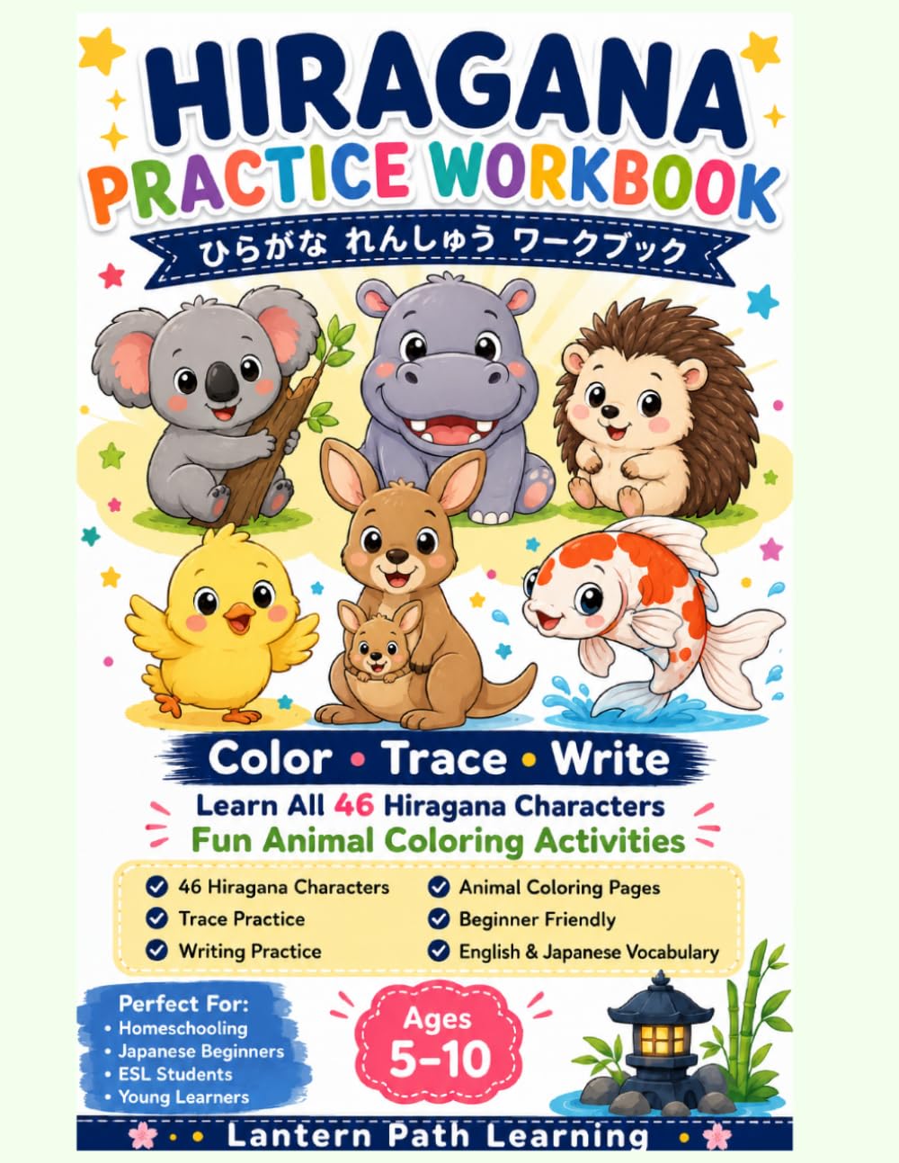 Hiragana Practice Workbook: Learn All 46 Hiragana Characters Through Tracing, Writing Practice and Color-by-Number Activities (Lantern Path Learning Japanese Series)