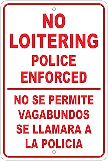 No Loitering Police Enforced 8