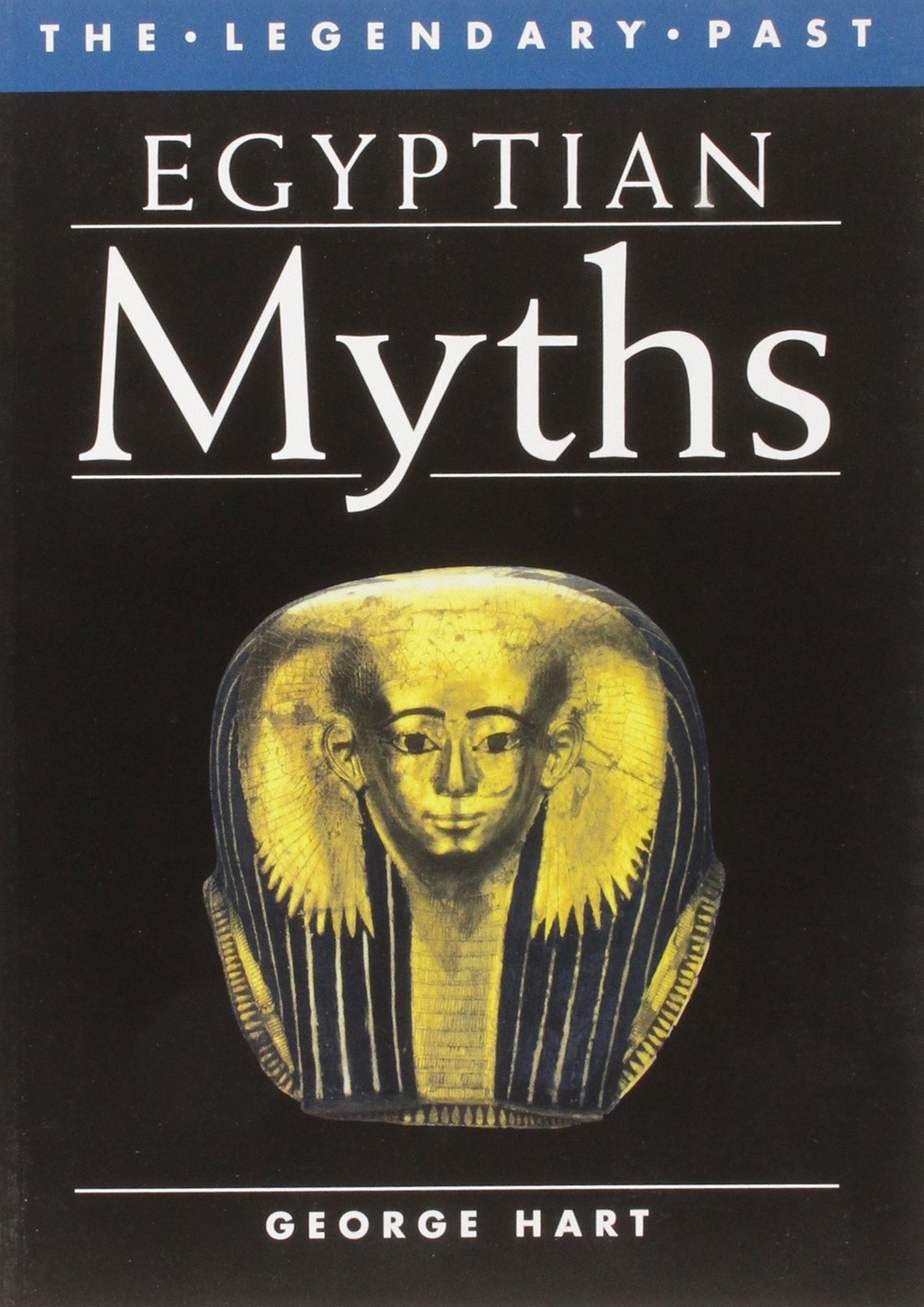 Egyptian Myths: The Legendary Past Series