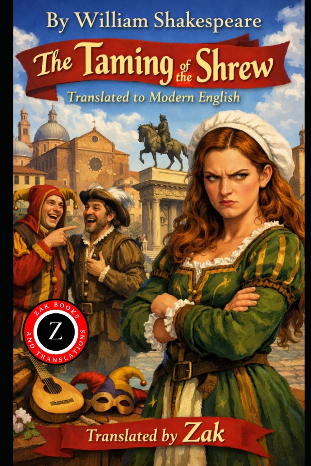 The Taming of the Shrew: (Modern English Version): Easy to Read | Full Play in Modern English (Shakespeare in Modern, Easy to Read English)