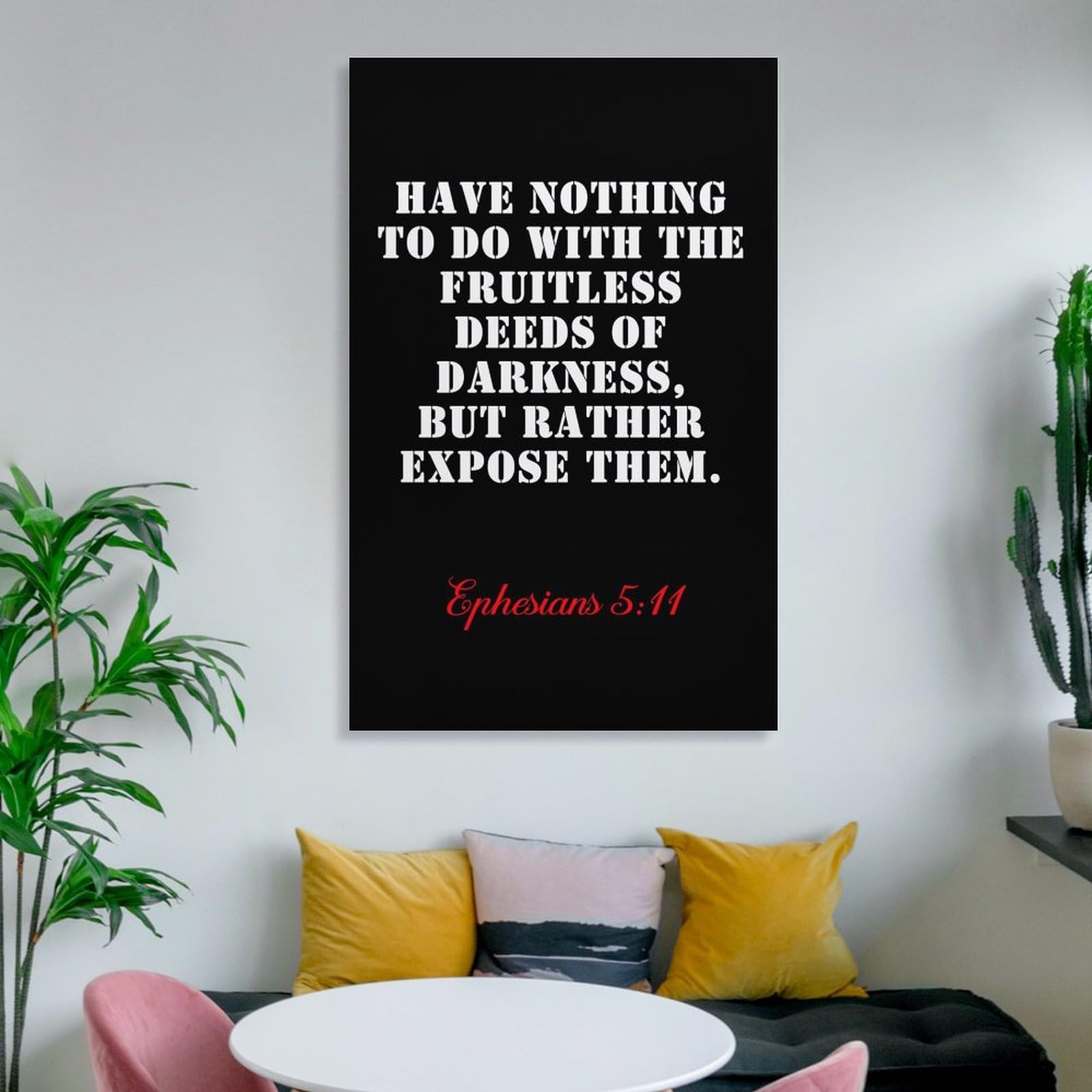 LZTEN Versículo bíblico Efesios 5 11 Have Nothing to do with The Fruitless Deeds of Darkness, But Rather Expose Them Religion Prints Posters Canvas Wall Art Oil