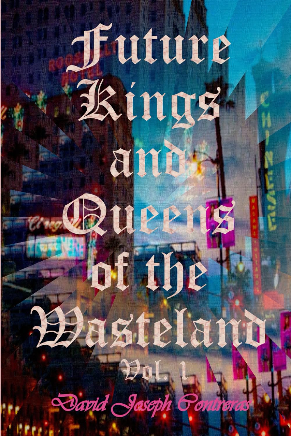 Future Kings and Queens of the Wasteland: Volume 1