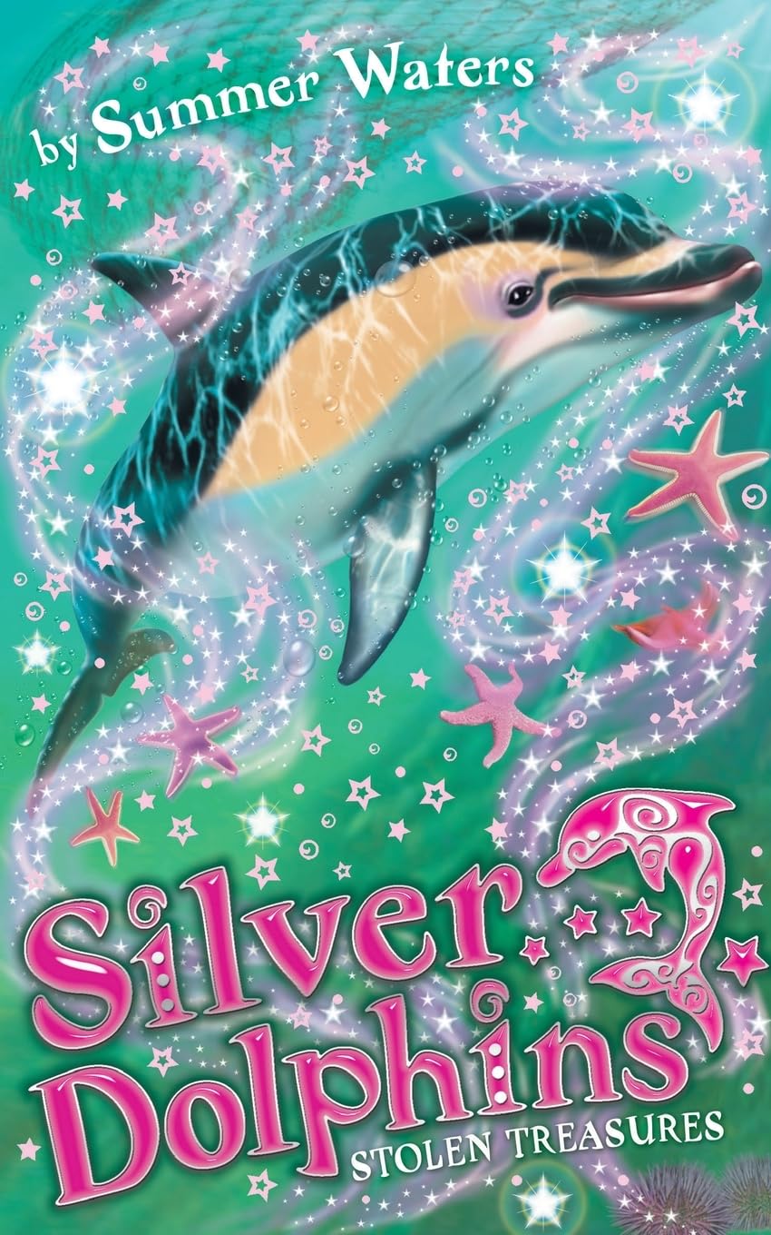 Silver Dolphins (3) Stolen Treasures: A Gripping Magical Adventure About a Secret Dolphin Rescue Mission: Book 3