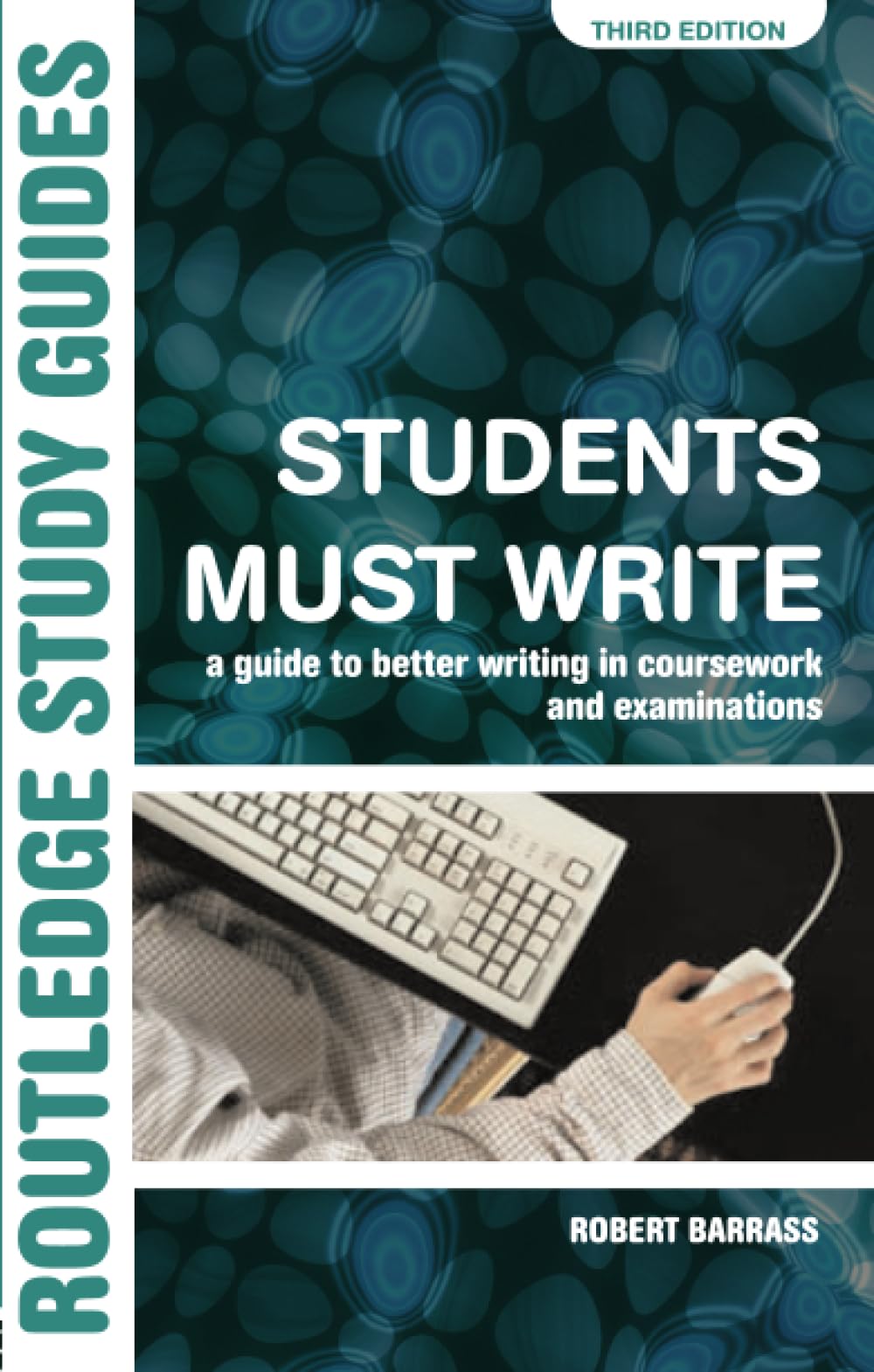 Students Must Write: A Guide to Better Writing in Coursework and Examinations (Routledge Study Guides)