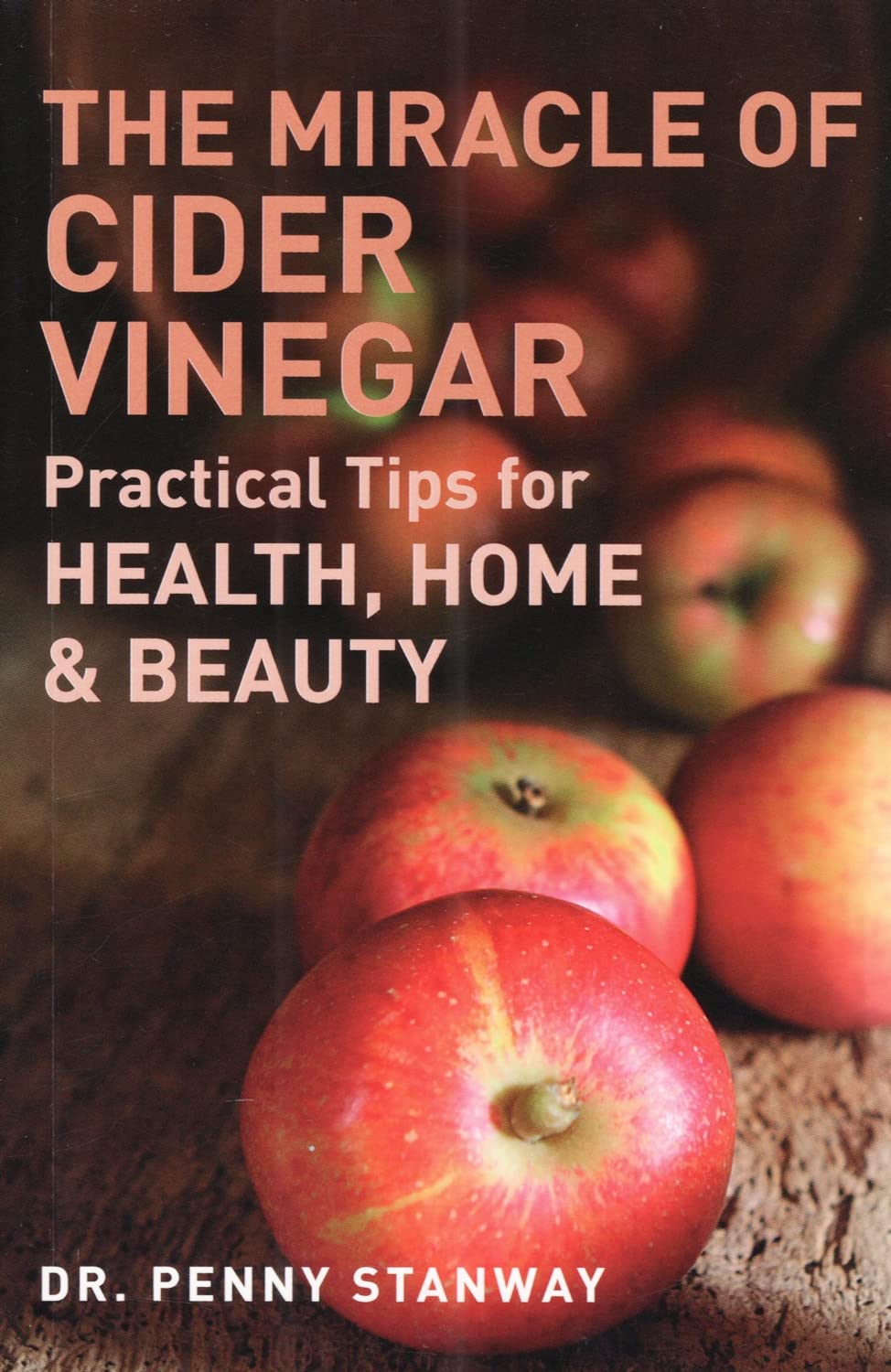 Miracle of Cider Vinegar Penny Stanway 2010 Paperback Book