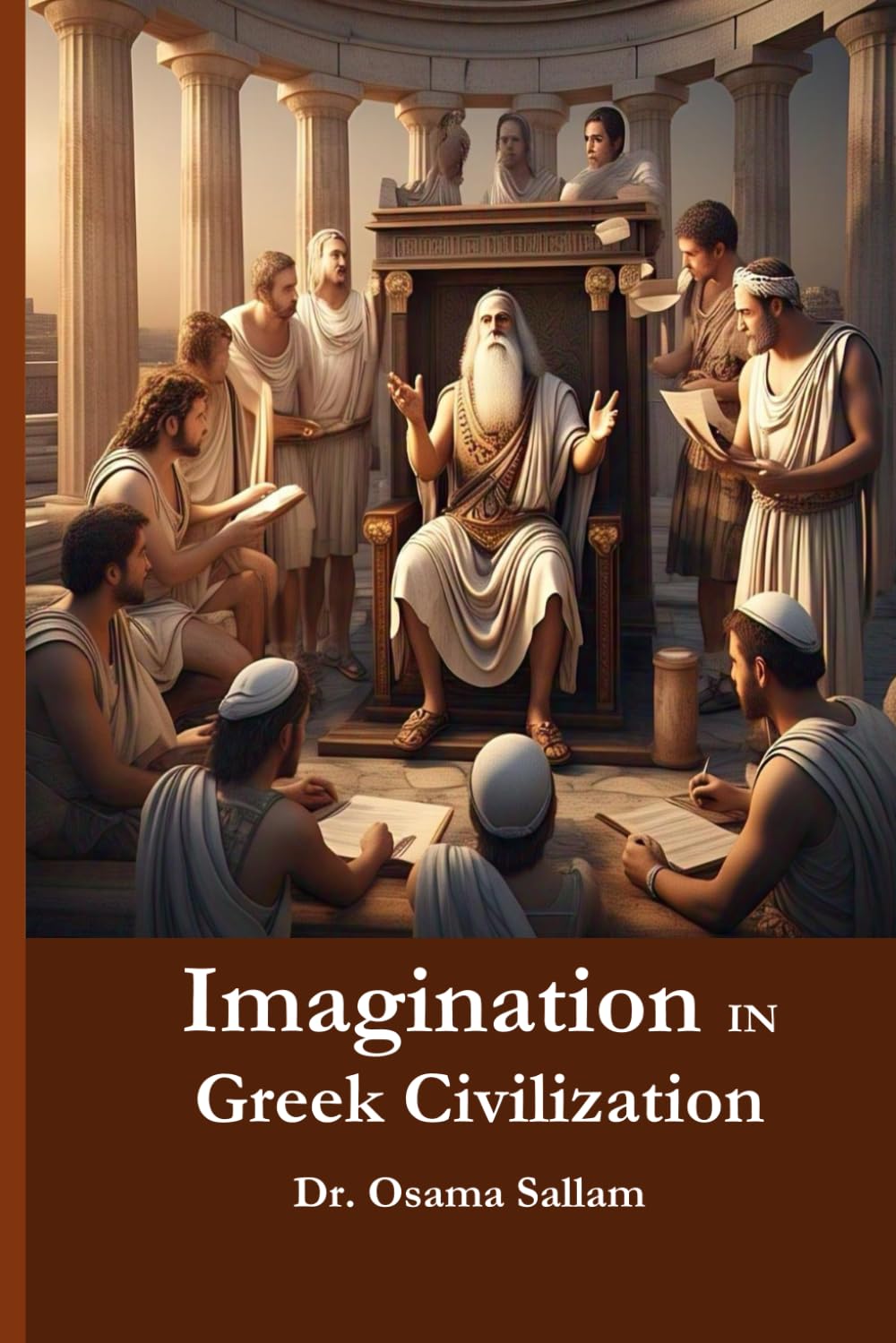 Imagination in Greek Civilization (Imagination in Ancient Civilizations)