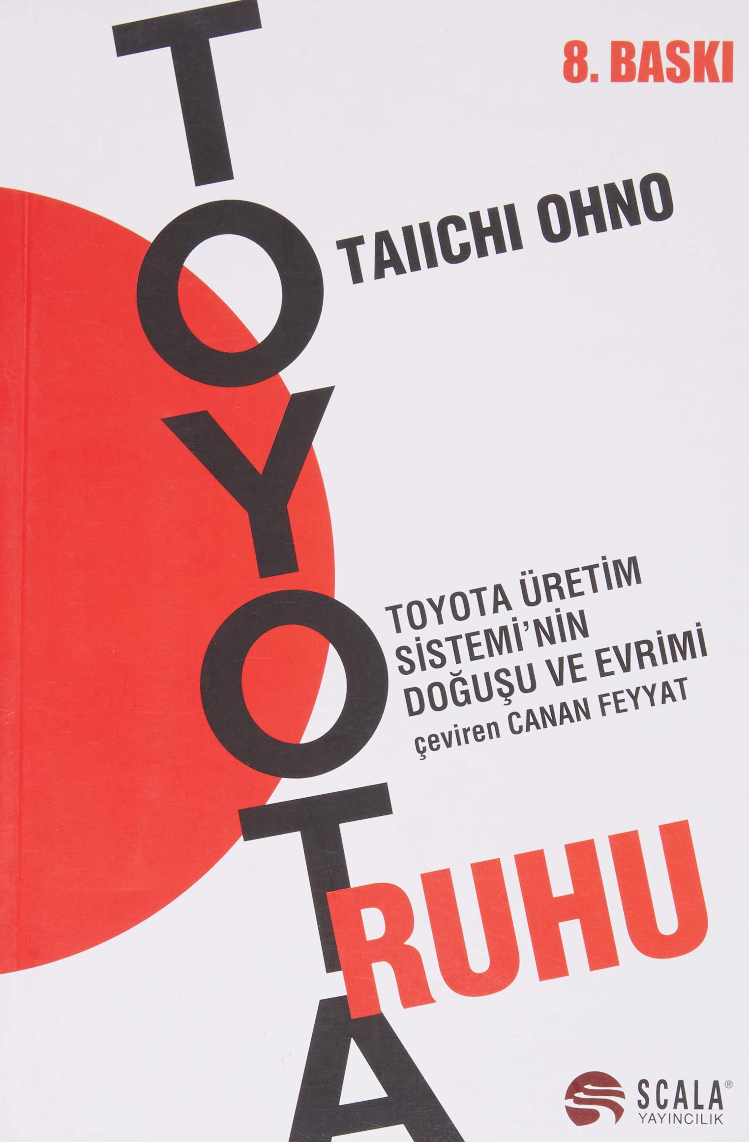 Toyota Ruhu: Toyota Üretim Sistemi'nin Doğuşu ve Evrimi : Taiichi