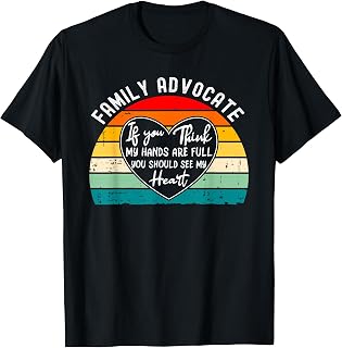 Advocate Gifts And Shirts Family Advocate Appreciation Thank You T-Shirt