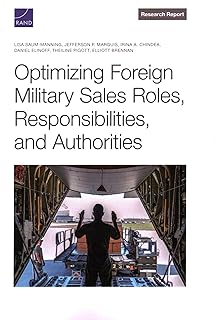 Optimizing Foreign Military Sales Roles, Responsibilities, and Authorities