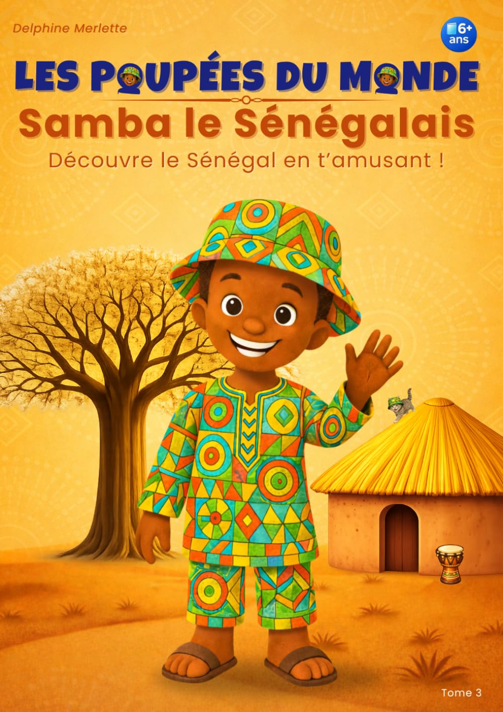 Les Poupées du Monde – Samba le Sénégalais: Livre enfant éducatif dès 6 ans – Voyage et découverte du Sénégal