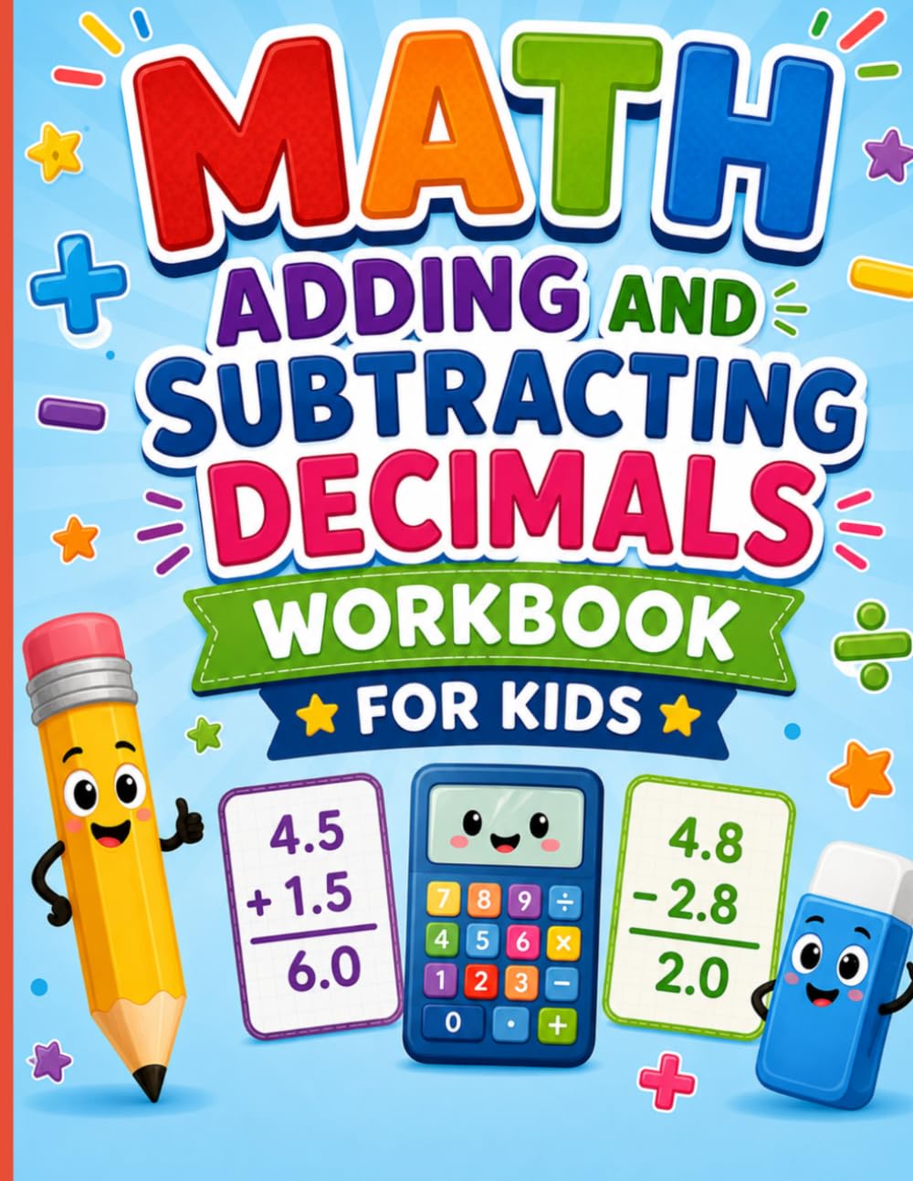 Math Adding And Subtracting Decimals Workbook For Kids: Introduction to Decimals Education Book