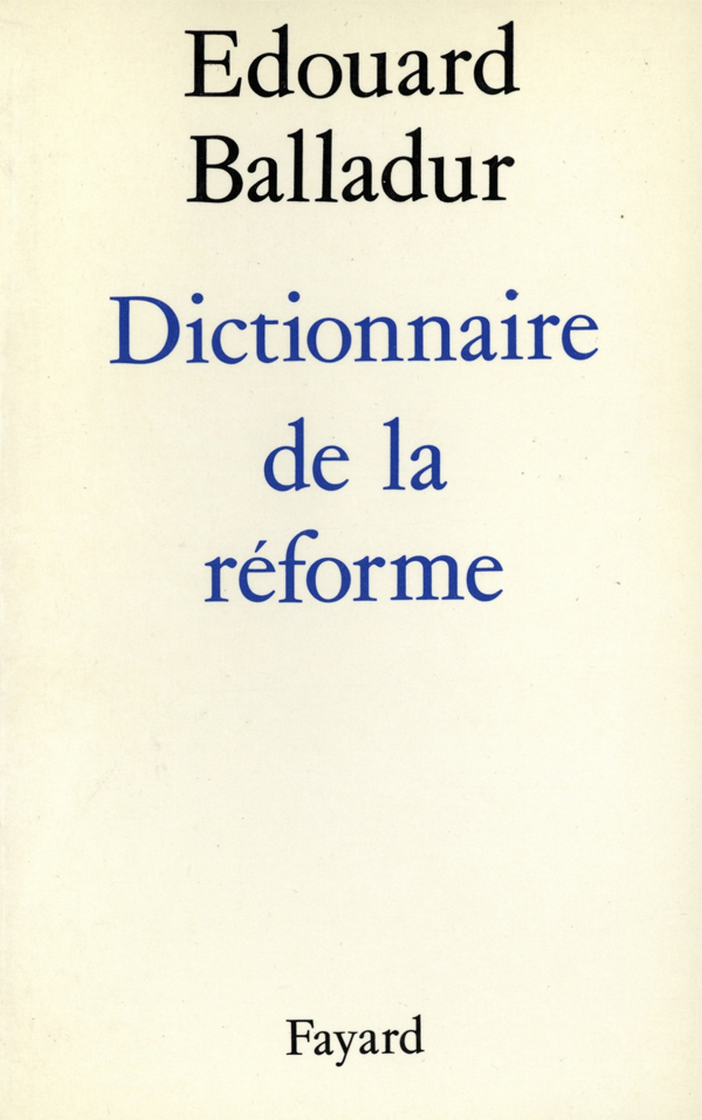 Dictionnaire de la réforme (Sélection du Grand Livre du Mois) (French Edition)