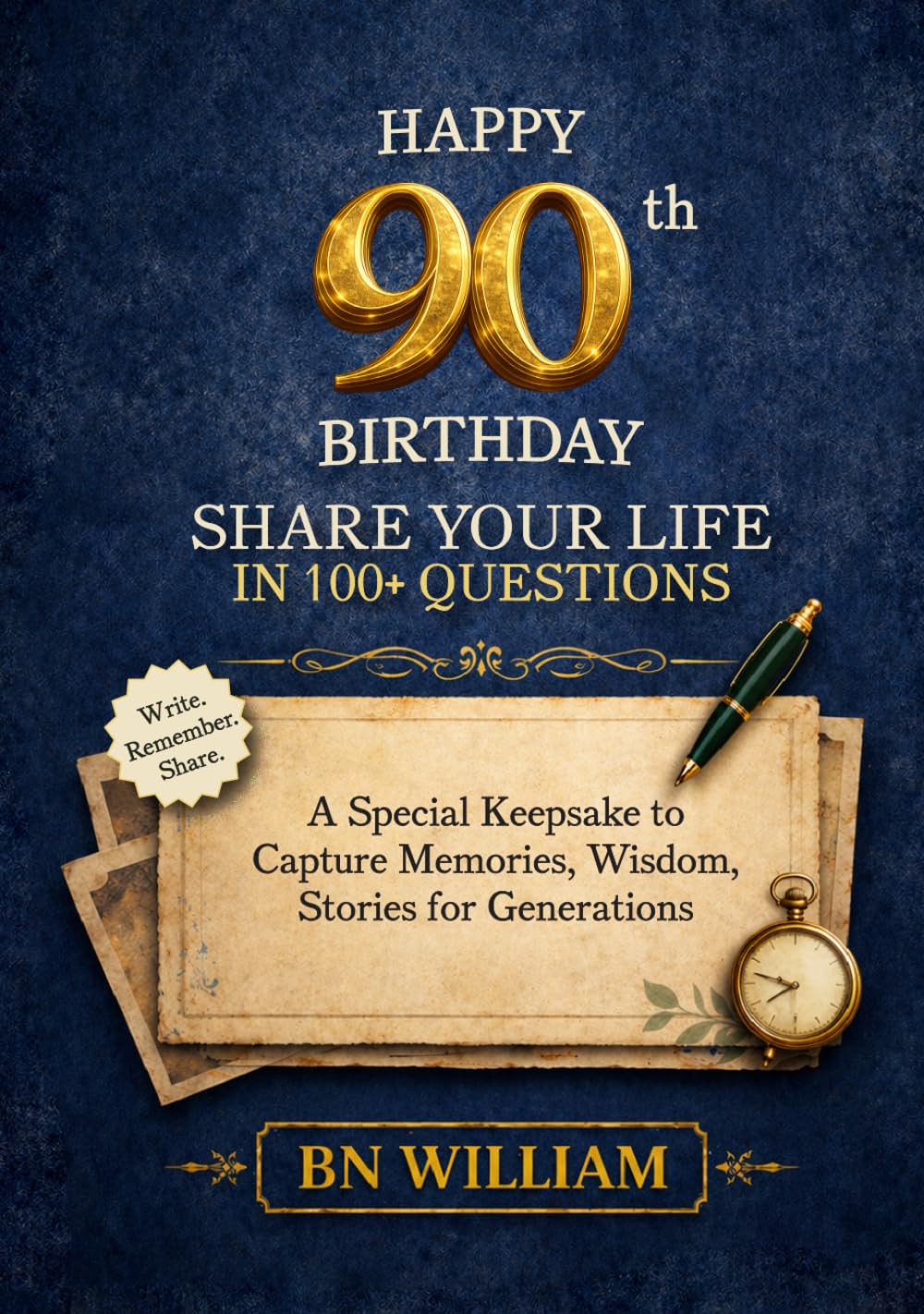 Happy 90th Birthday; Tell Me Your Story, Share Your Life in 100+ Questions, Tell Me Your Story (90th Birthday Gifts): A Special Keepsake to Capture Memories, Wisdom, and Stories for Generations