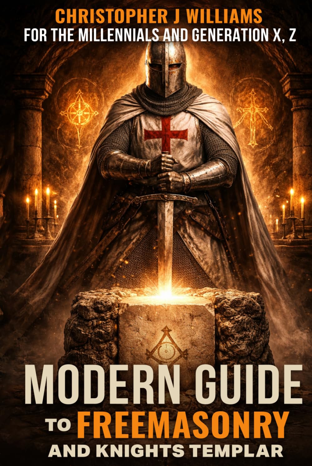 Modern Guide To Freemasonry And Knights Templar