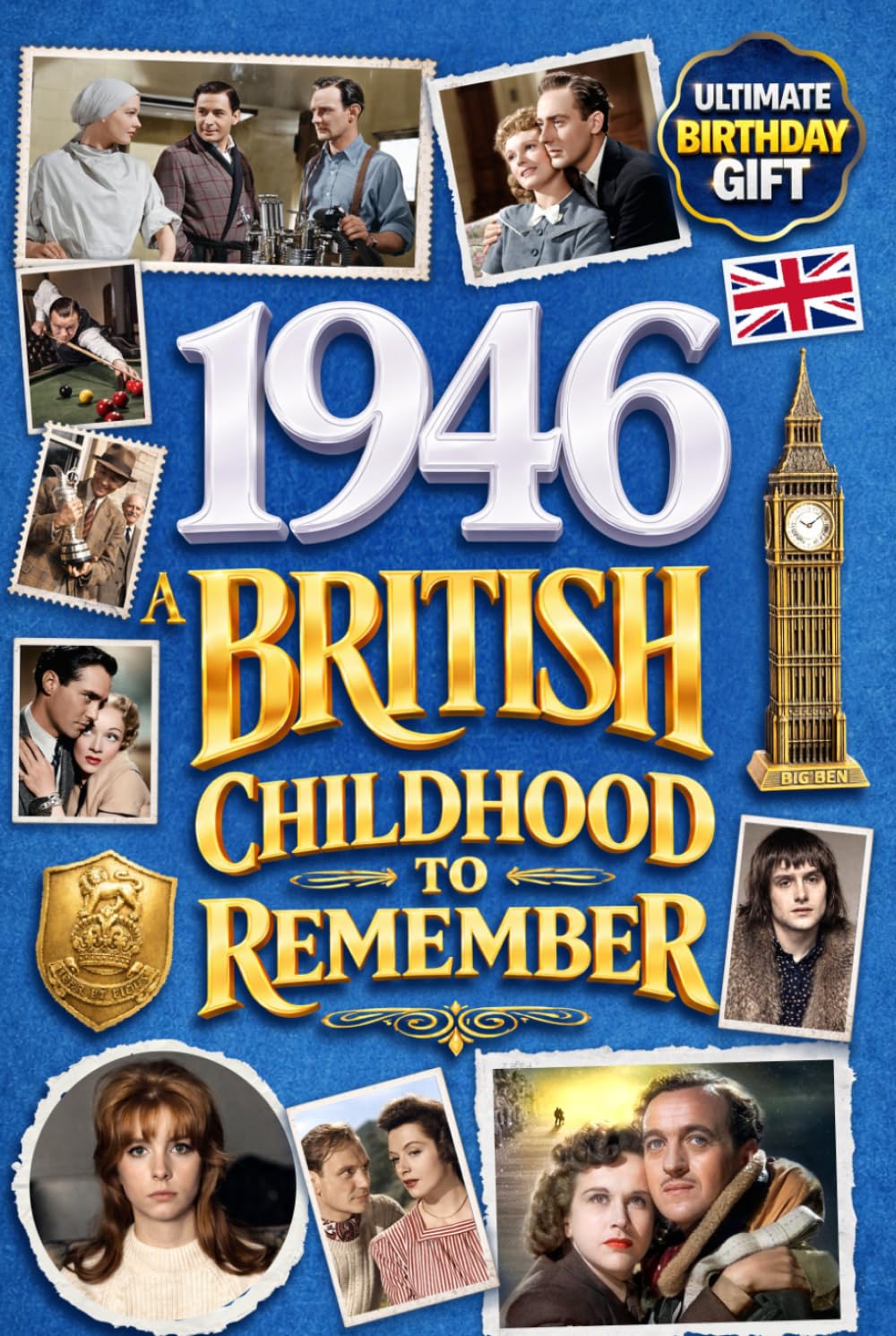1946 A British Childhood to Remember: A Wonderfully Nostalgic Birthday Gift Full of Laughter and Memories – Packed with Fun Trivia, Memory Games, and Surprising Facts