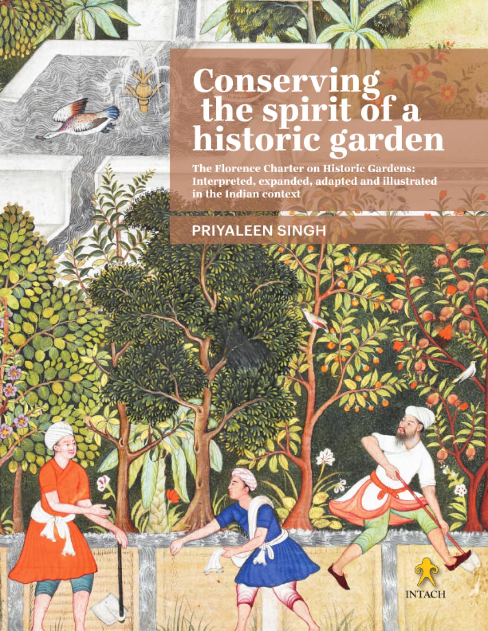 Charte de Florence jardins historiques Inde : guide complet illustré de conservation