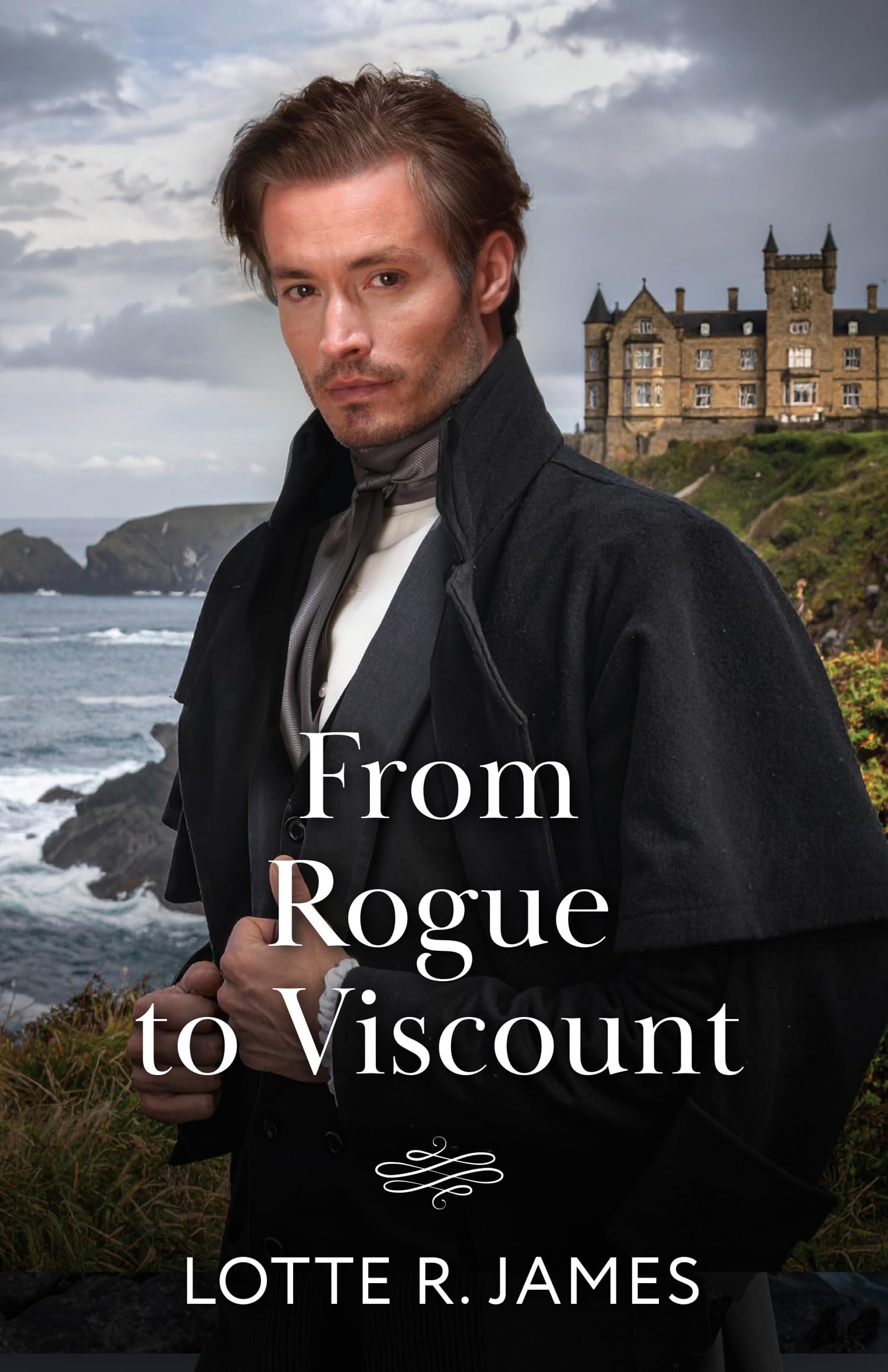 From Rogue To Viscount: A hidden identity Regency romance for fans of forbidden love, broody heroes and forced proximity sparks! New for 2026!: Book 3 (Ladies of Scandal)
