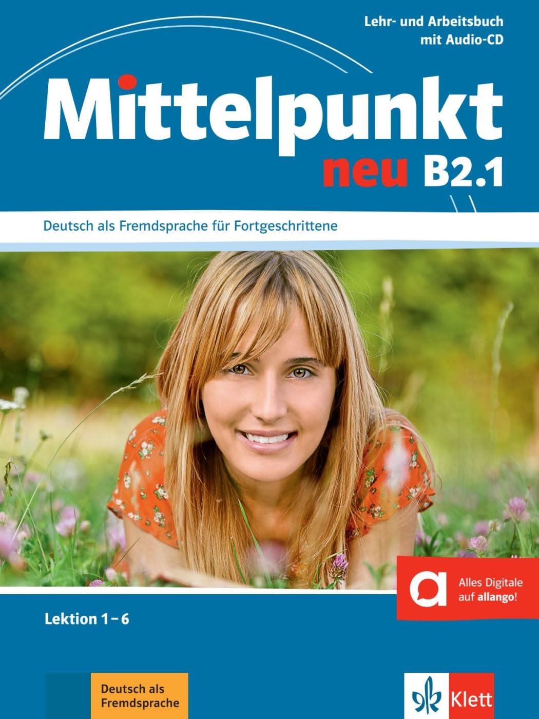Klett MITTELPUNKT NEU B2.1 Lehr- und Arbeitsbuch mit Audio CD LEKTION 1-6 @NEW@