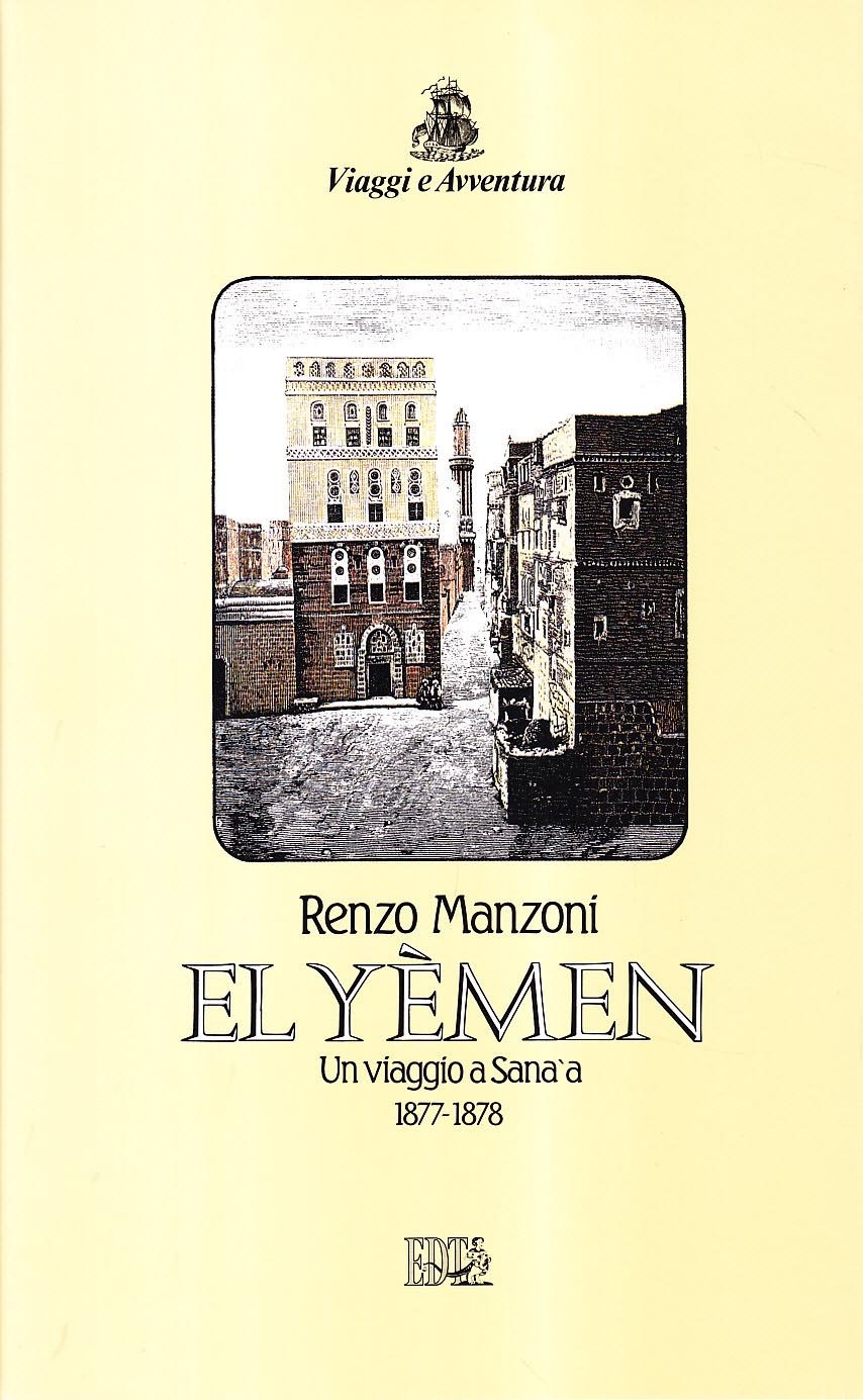 El Yemen. Un Viaggio A Sana'a 1877-1878 - 4