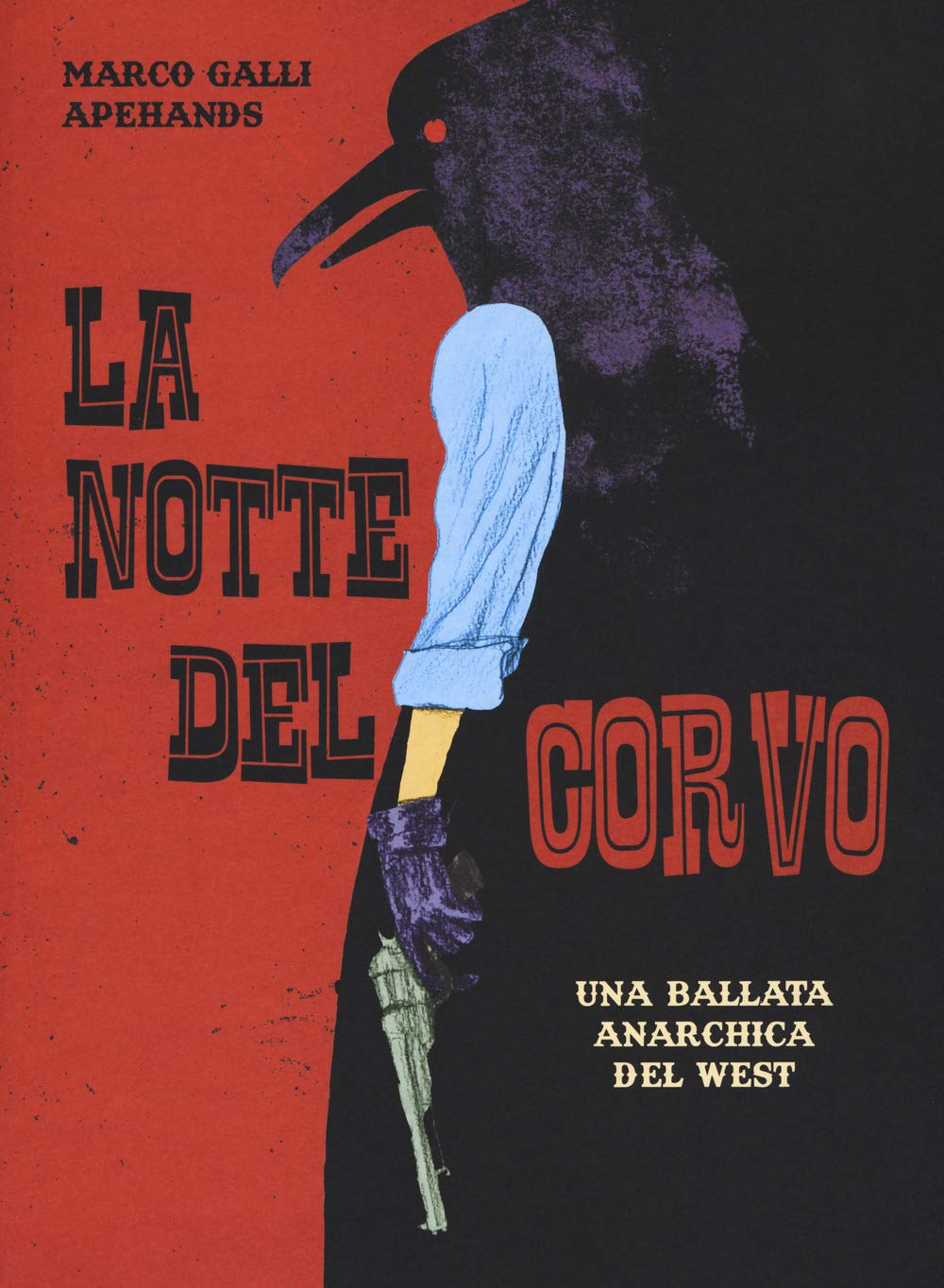La Notte Del Corvo. Una Ballata Anarchica Del West - 4