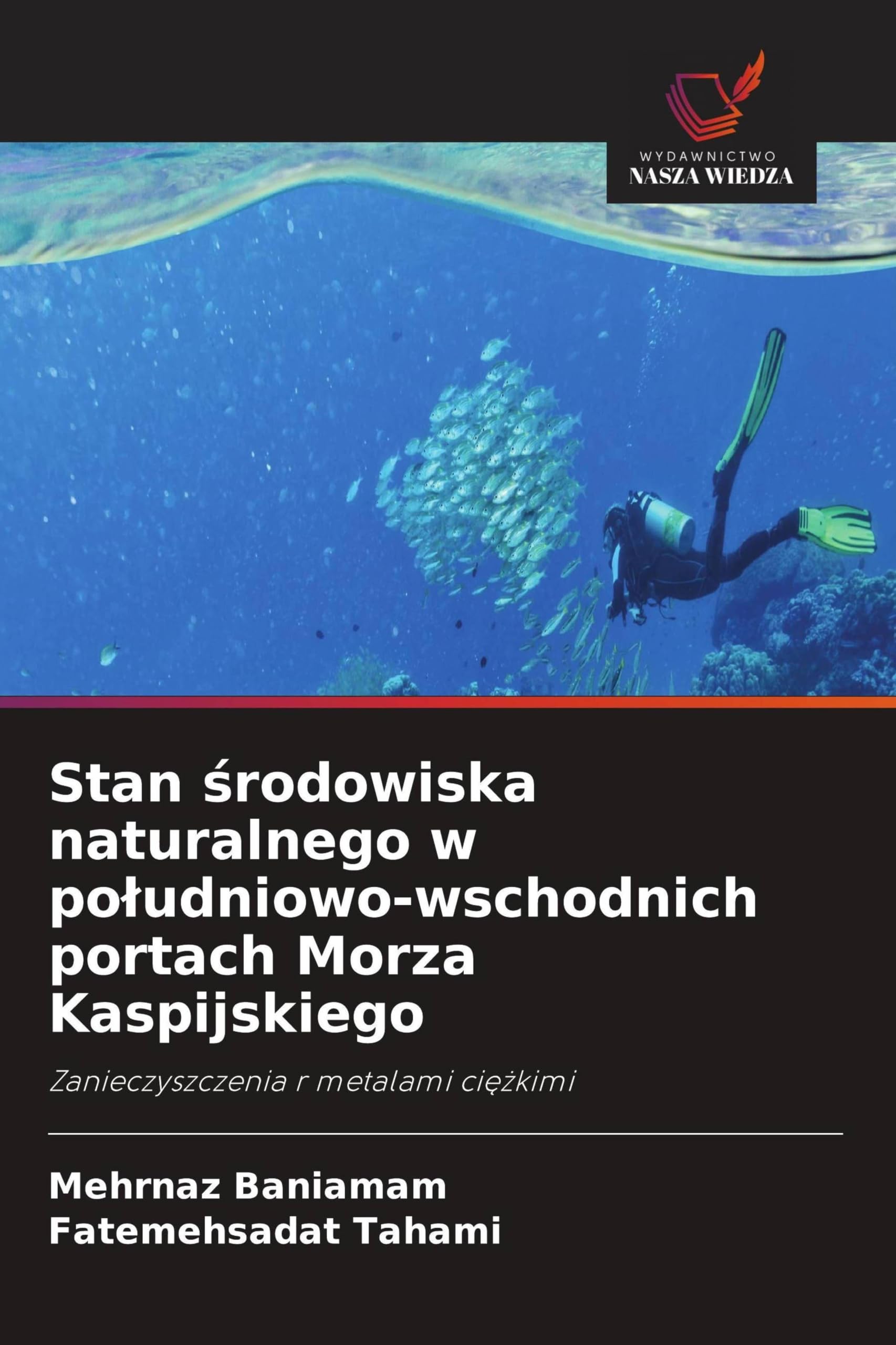 Stan środowiska naturalnego w poludniowo-wschodnich portach Morza Kaspijskiego: Zanieczyszczenia r metalami ci¿¿kimi